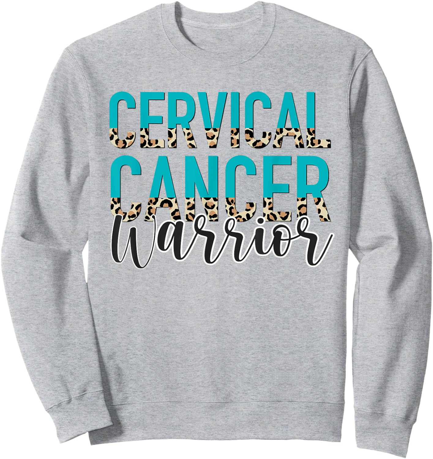 Cervical Cancer Warrior - Cervical Cancer Awareness Month Sweatshirt - Sweatshirt | Ash