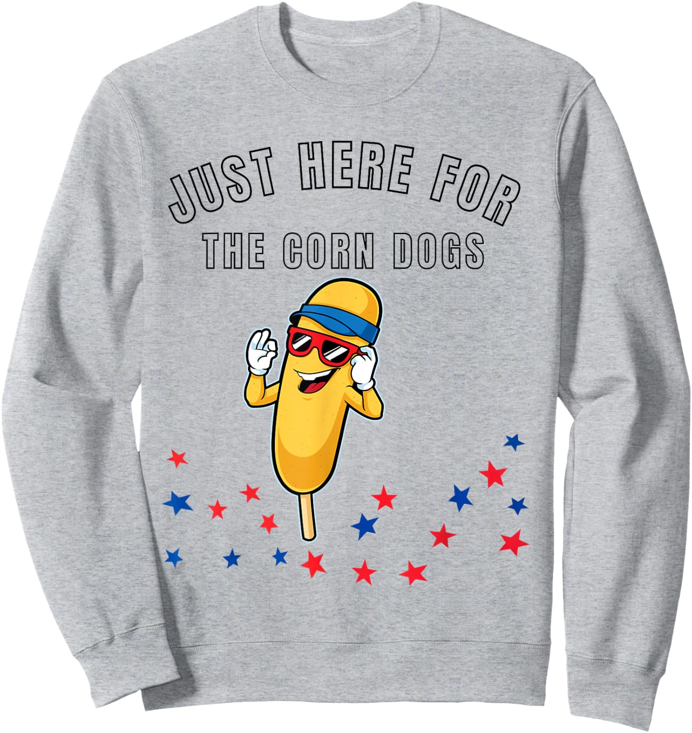 Corn dog lover Corndog state fair Just here for the corndogs Sweatshirt - Sweatshirt | Ash