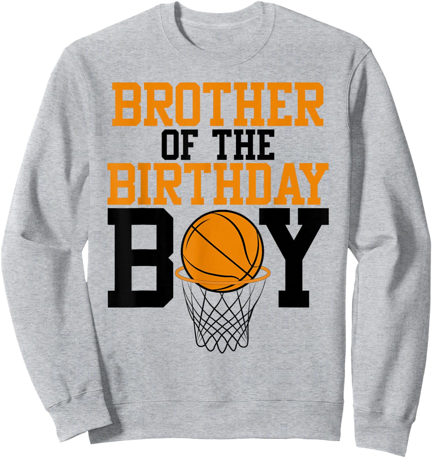 Brother Of The Birthday Boy Basketball Family Birthday Sweatshirt - Sweatshirt | Ash