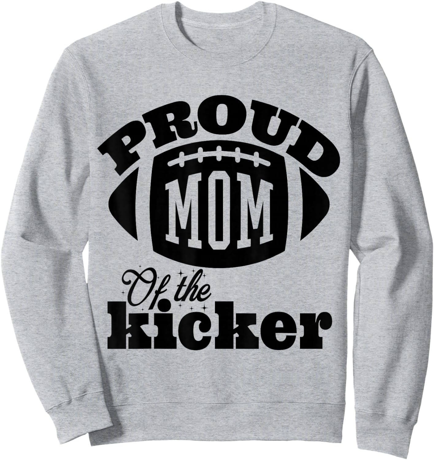 Proud mom of a Kicker Silouhette , Family Funny football Sweatshirt - Sweatshirt | Ash