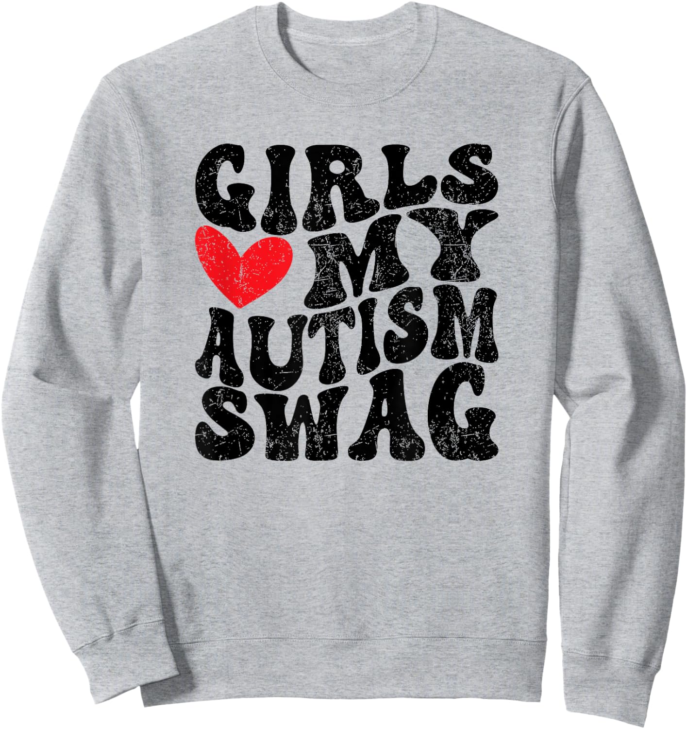 Girls Heart My Autism Swag Funny Girls Love My Autism Swag Sweatshirt - Sweatshirt | Ash
