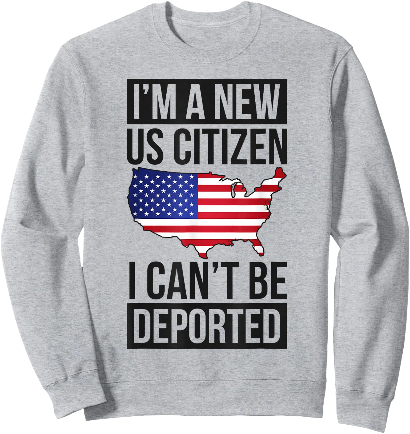 I'm A New US Citizen USA US Citizenship Sweatshirt - Sweatshirt | Ash