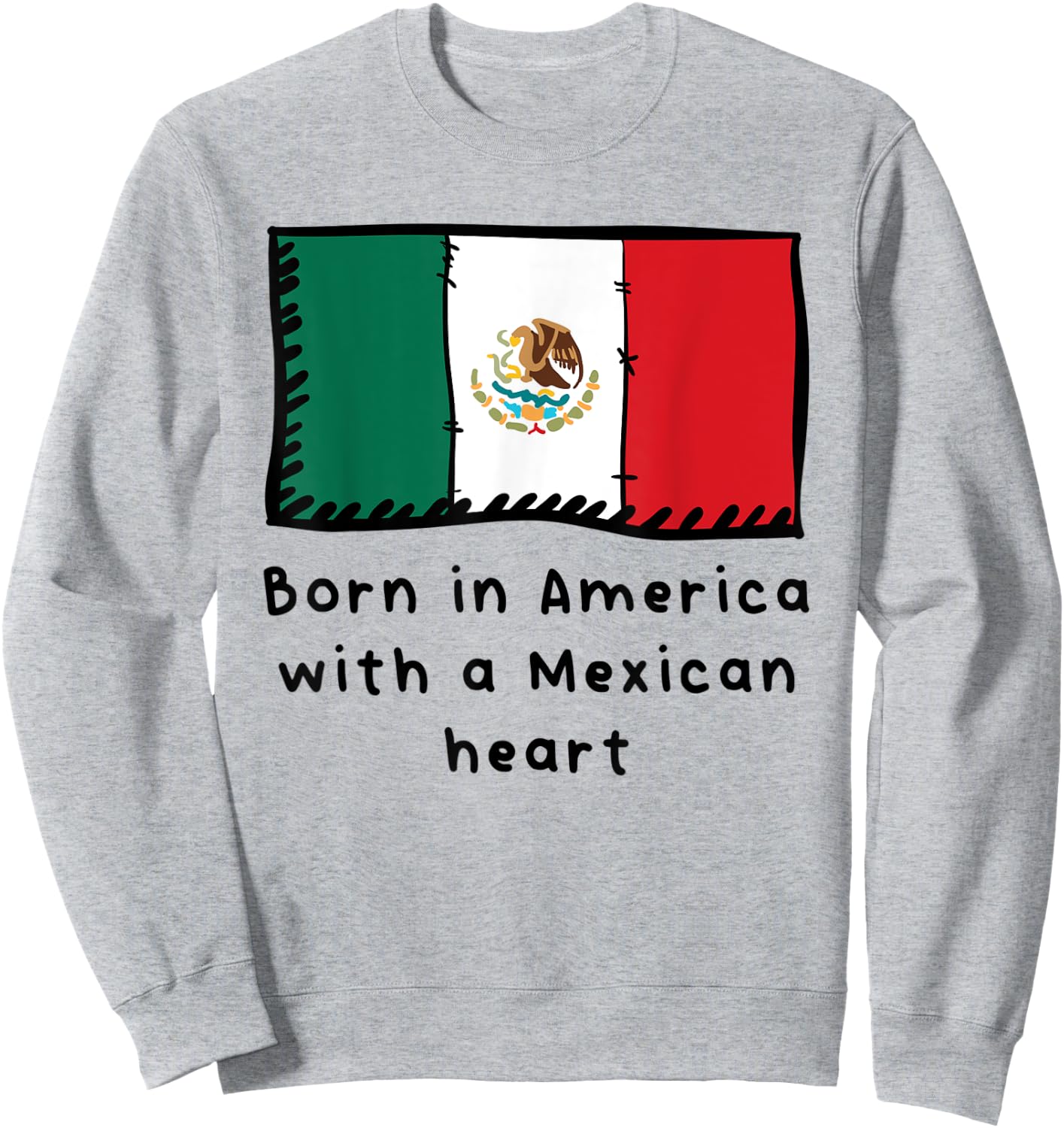 Born In America With A Mexican Heart Cute Mexico Flag Sweatshirt - Sweatshirt | Ash