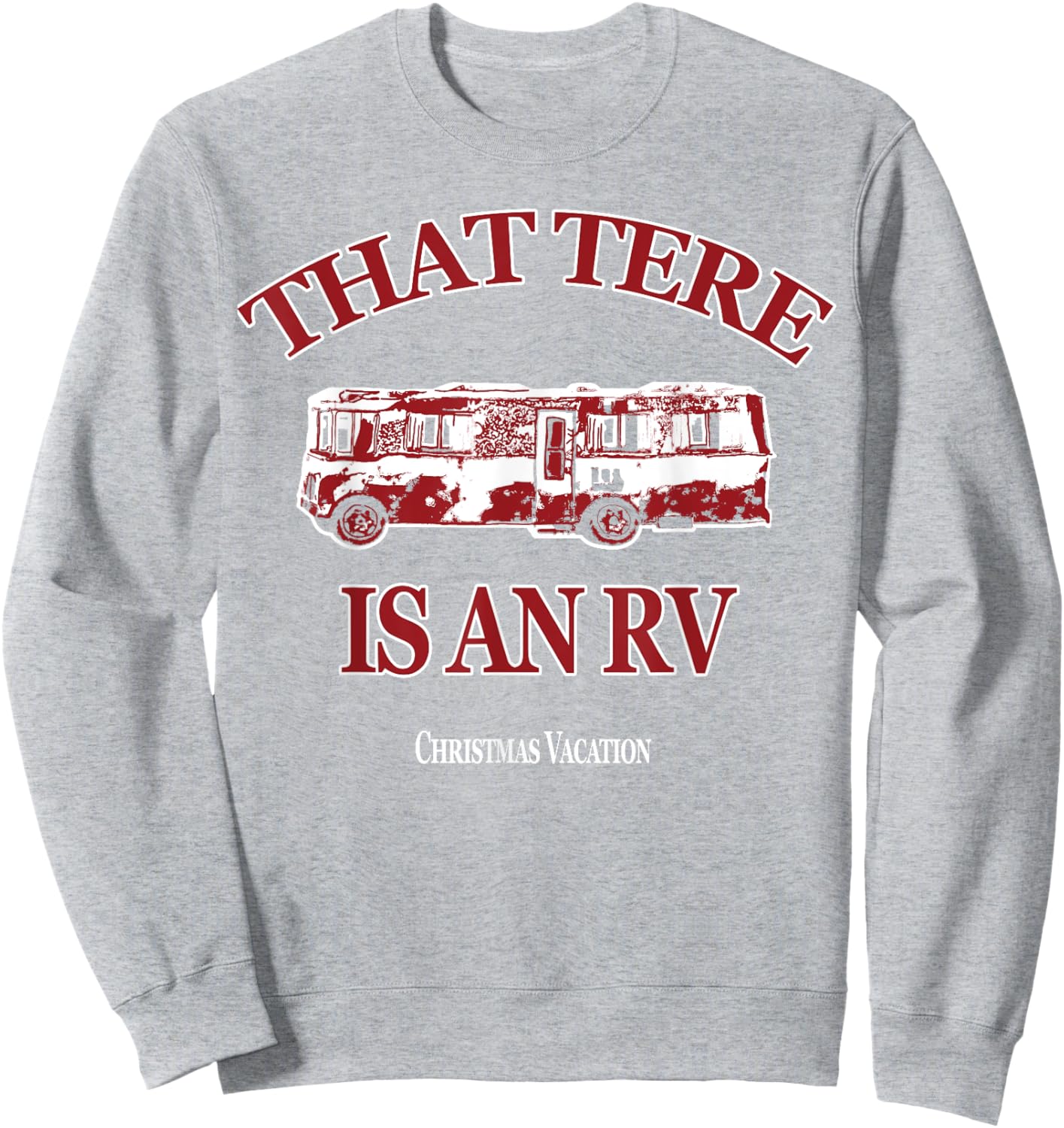 That There are An Rv Merry Christmas Funny Gift Sweatshirt - Sweatshirt | Ash