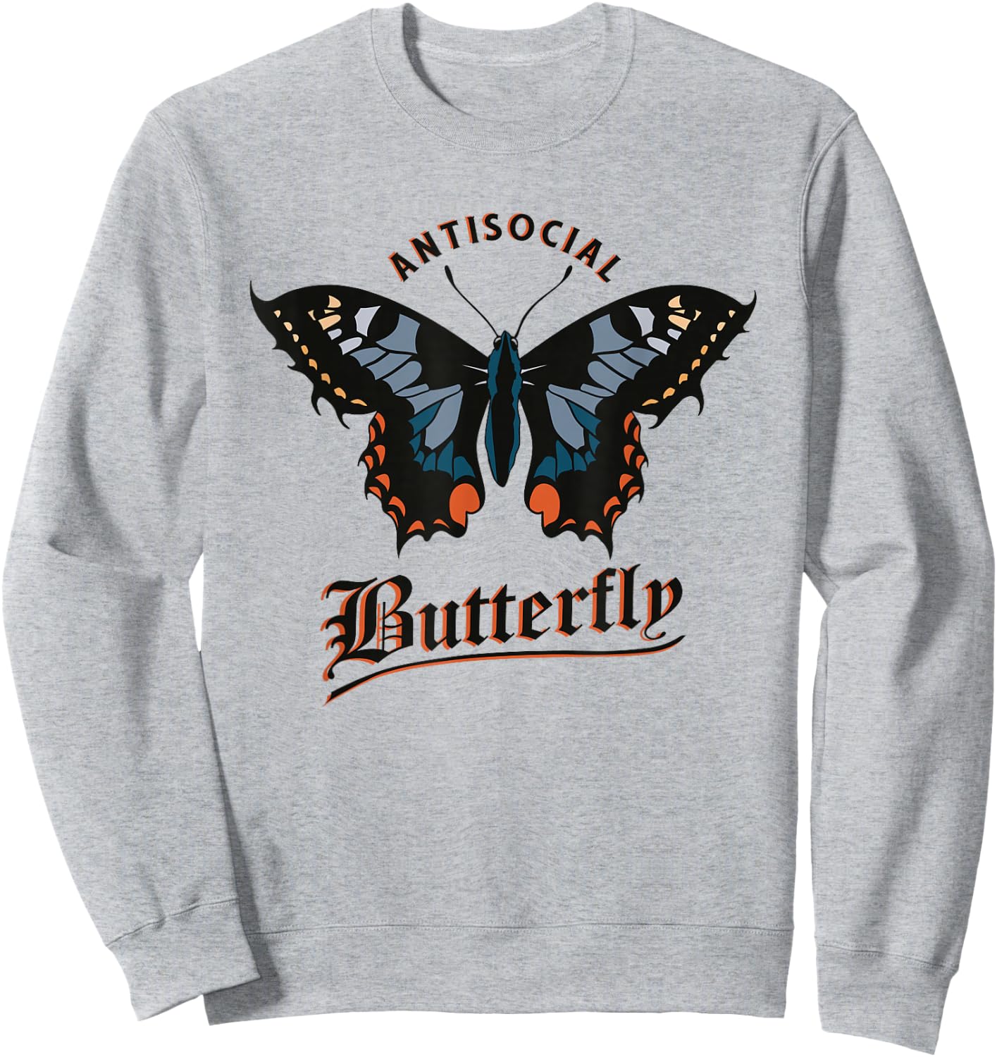 Antisocial Butterfly Sarcastic Funny Sweatshirt - Sweatshirt | Ash