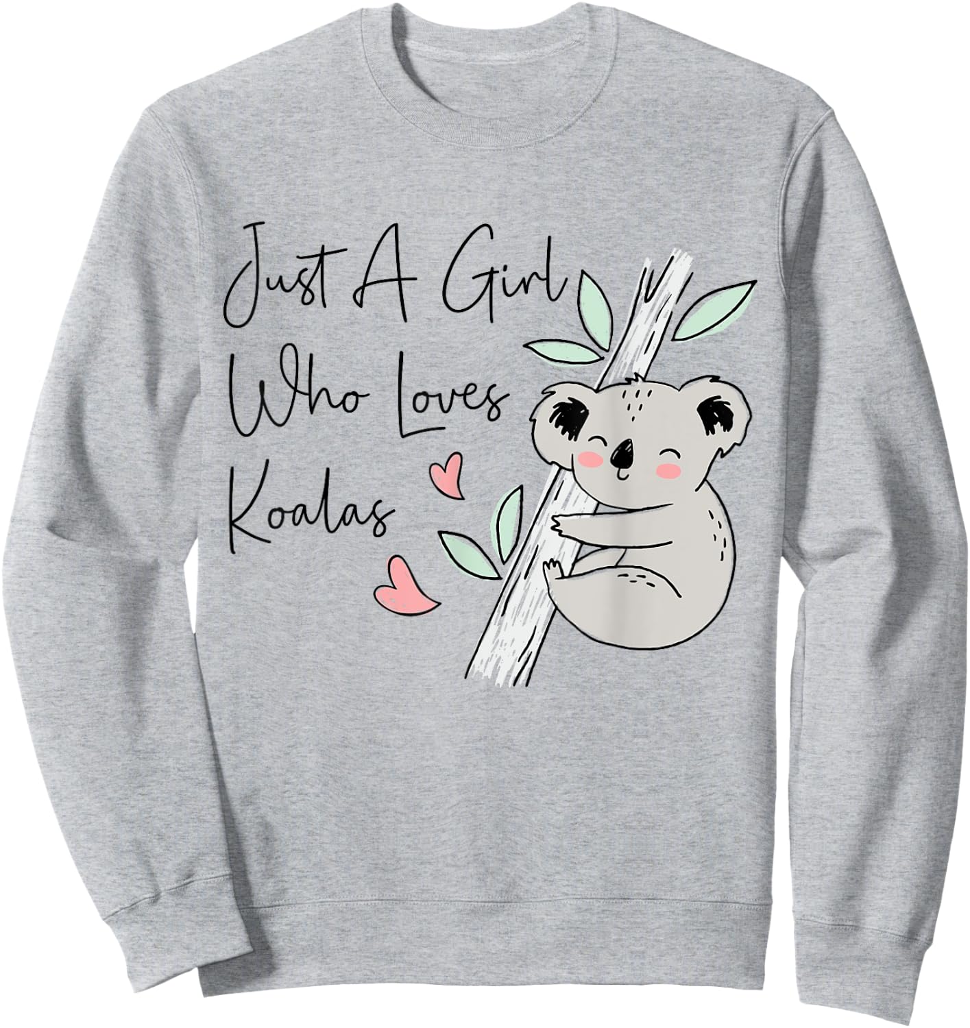 Just A Girl Who Loves Koala Cute Koala Bear Sweatshirt - Sweatshirt | Ash