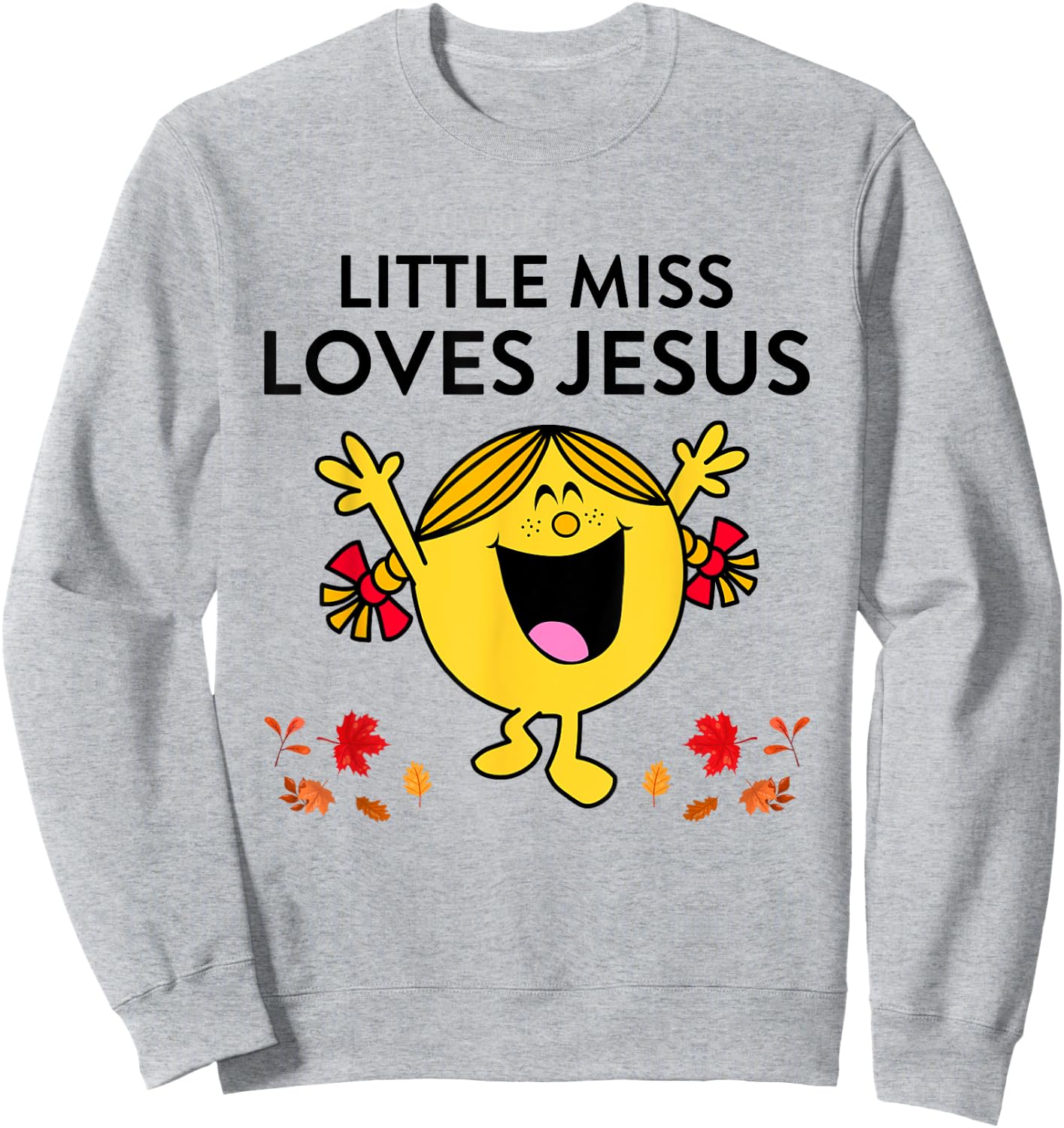 Little Miss Love Jesus Autumn Quote Sweatshirt - Sweatshirt | Ash