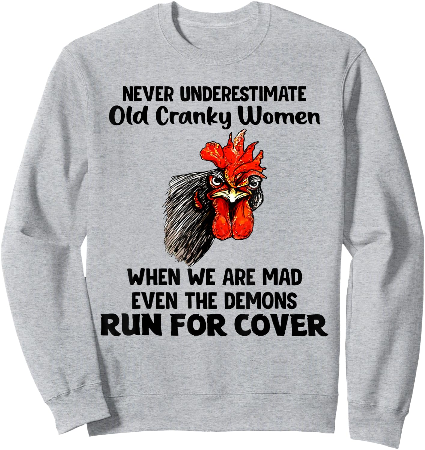 Never Underestimate Old Cranky Women Funny Chicken Sweatshirt - Sweatshirt | Ash