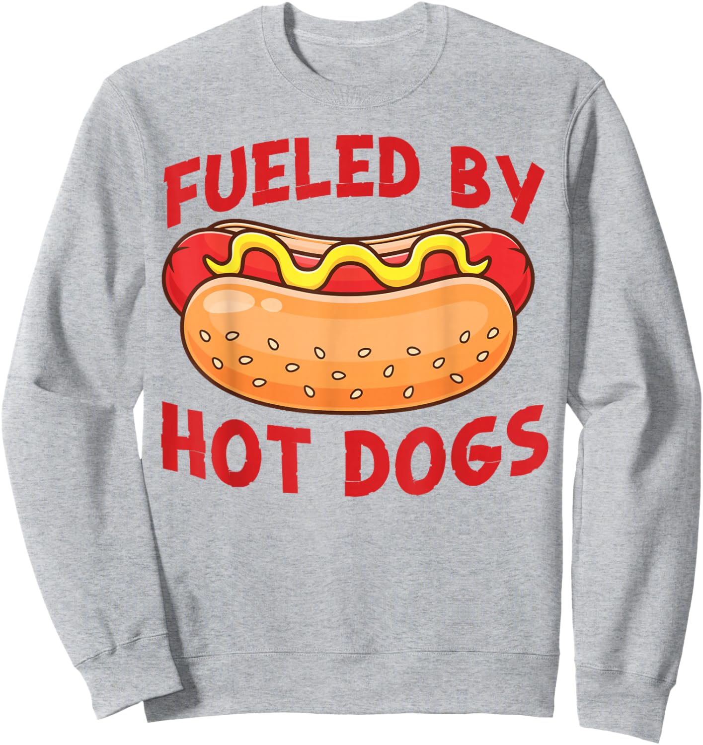 Hot Dog Adult Fueled By Hot Dogs Sweatshirt - Sweatshirt | Ash