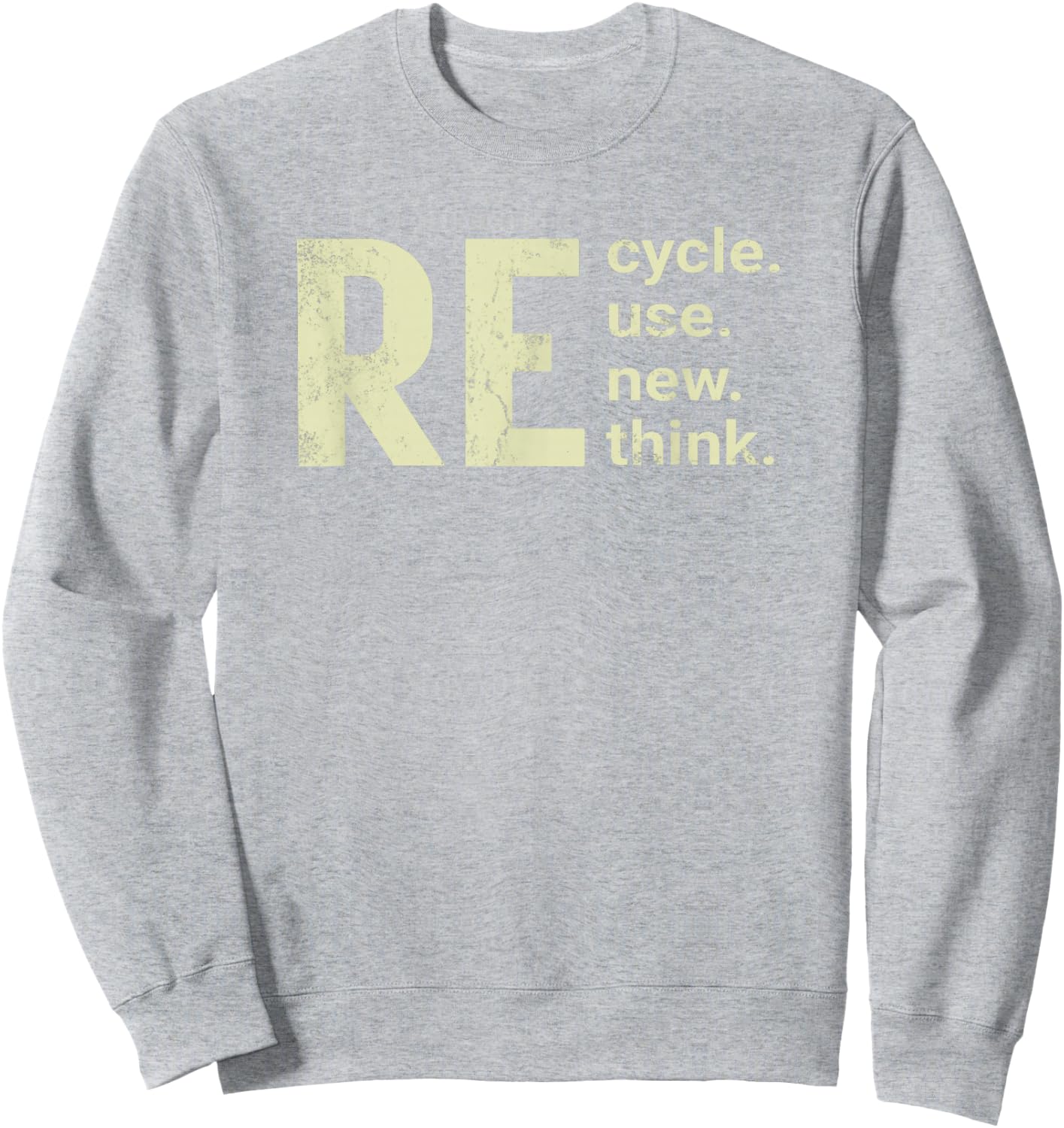 RE Cycle Use New Think Sweatshirt - Sweatshirt | Ash