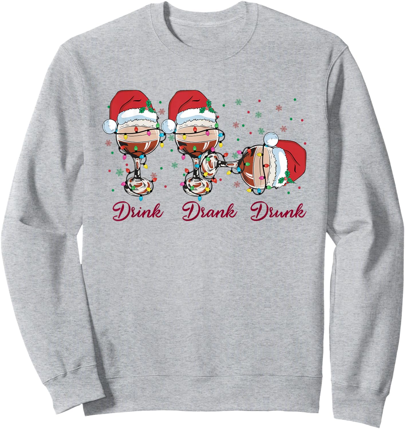 Drink Drank Drunk Red Wine Glass Funny Christmas Pajamas Sweatshirt - Sweatshirt | Ash