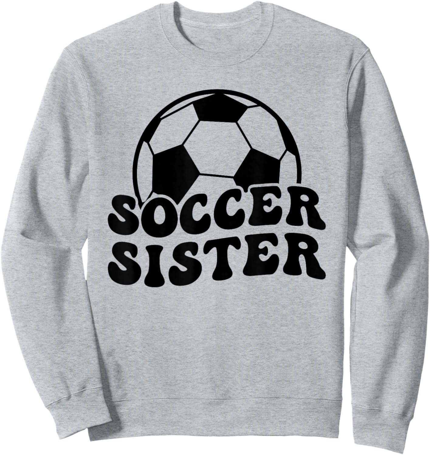 Soccer Sister Of A Soccer Player Sister Sweatshirt - Sweatshirt | Ash