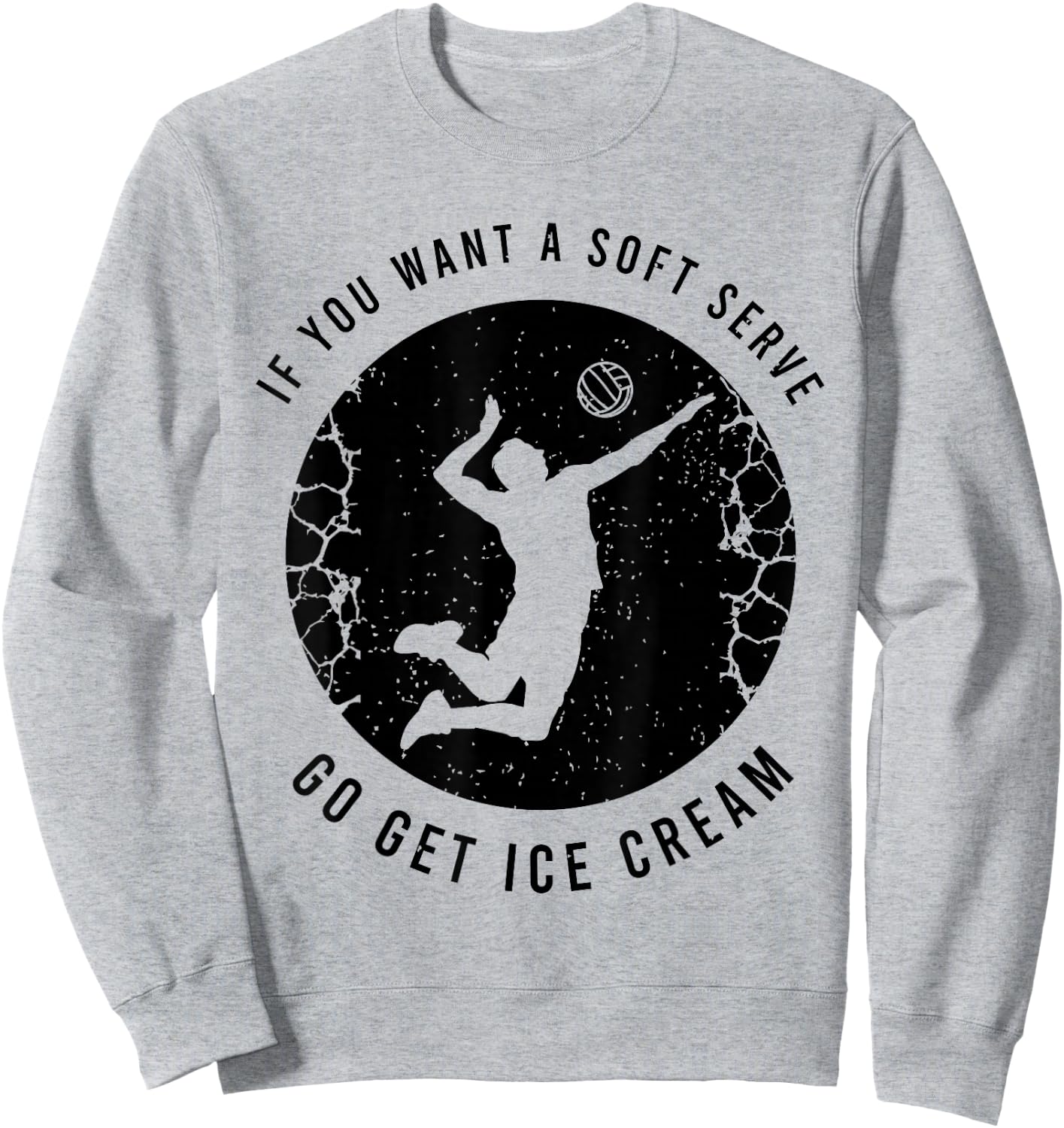 Funny Volleyball Proverb For A Volleyball Player Sweatshirt - Sweatshirt | Ash