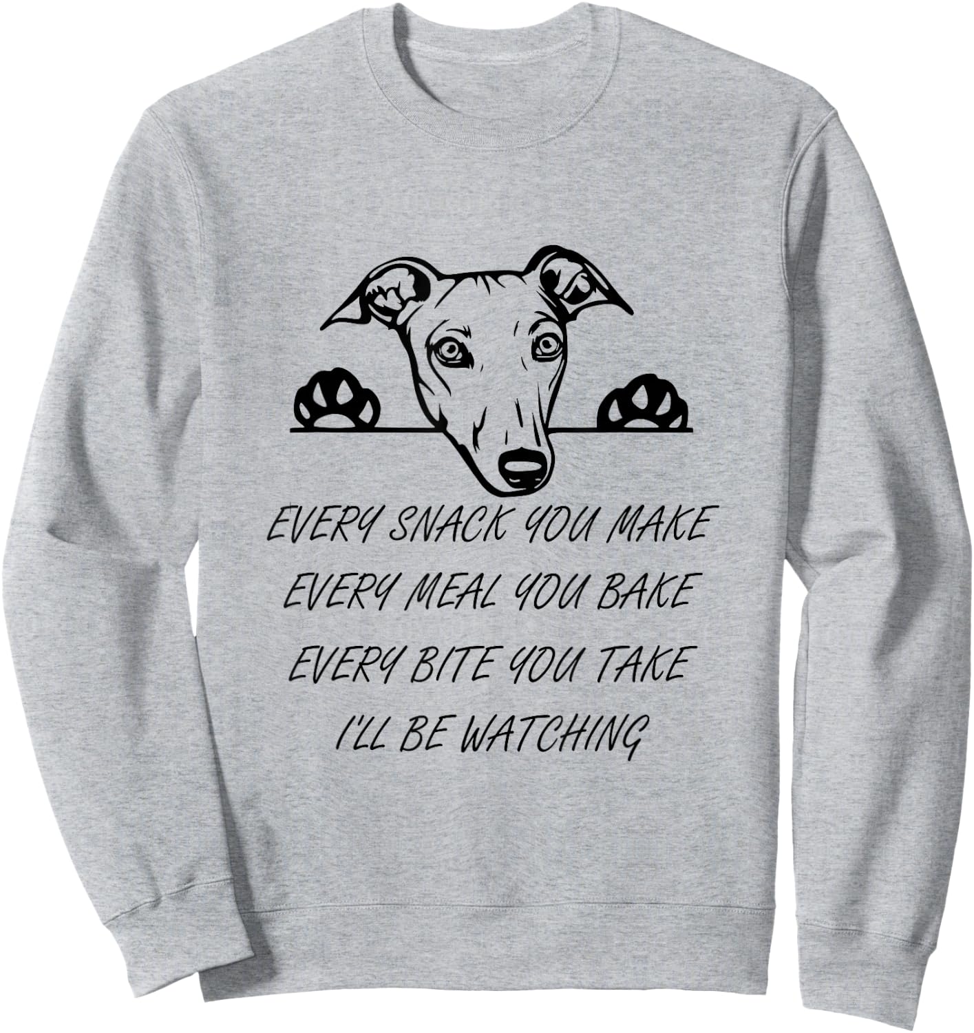 Every Snack You Bake Cute Italian Greyhound Whippet Sweatshirt - Sweatshirt | Ash