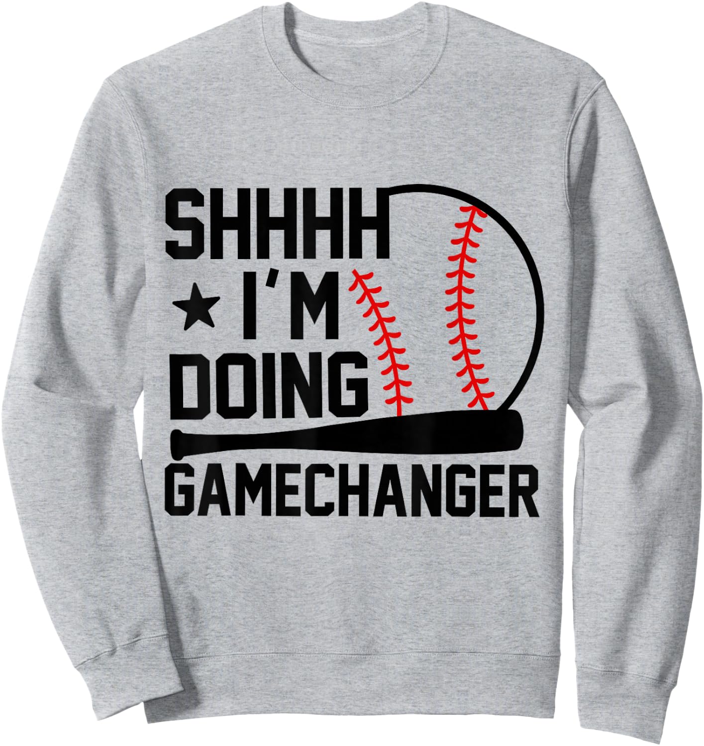 SHHHH I'm Doing Gamechanger Funny Baseball Players Sweatshirt - Sweatshirt | Ash