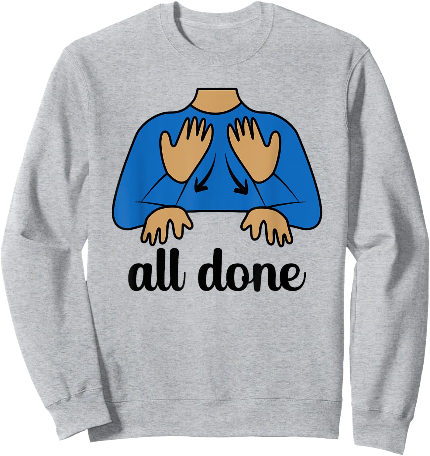 All done Summer vacation special education SPED SLP teacher Sweatshirt - Sweatshirt | Ash