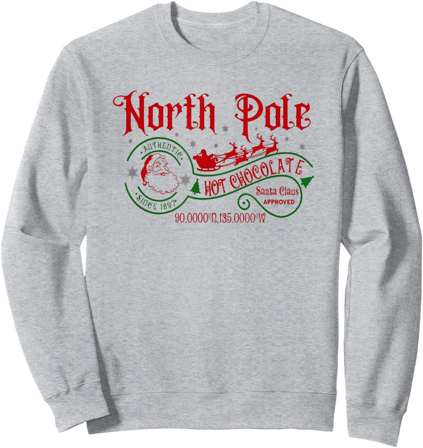 Merry Christmas Santa North Pole Hot Cocoa Warm Cookies Sweatshirt - Sweatshirt | Ash