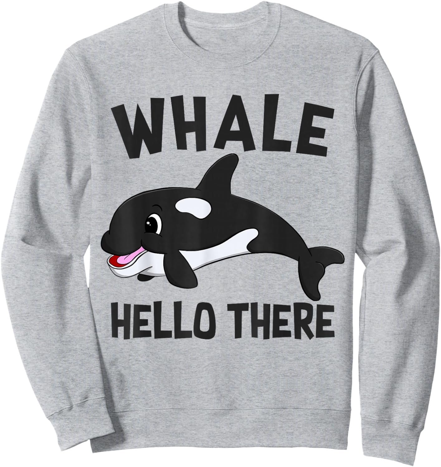 Cute Baby Whale Hello There Funny Orca Lover Gift Girls Boys Sweatshirt - Sweatshirt | Ash