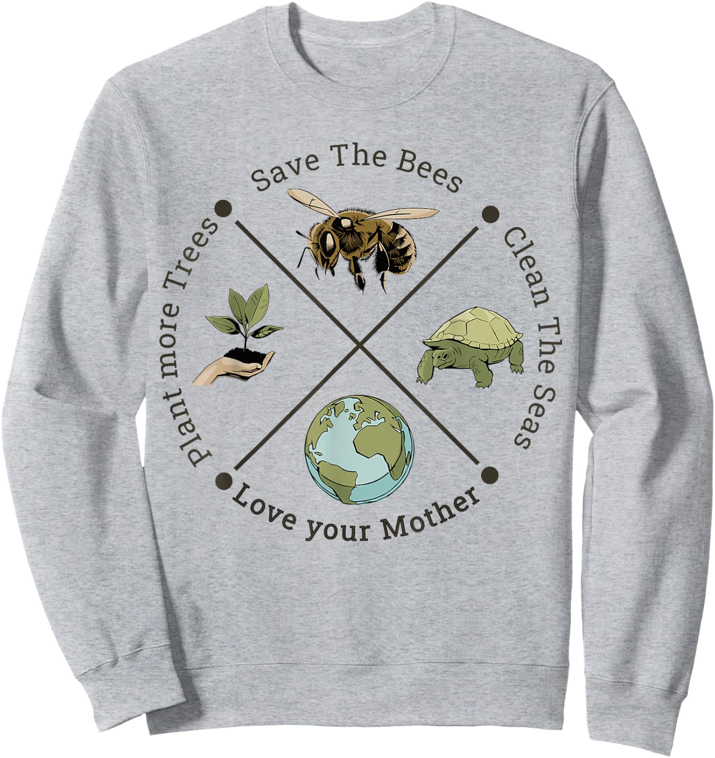 Earth Day Save the Bees Plant More Trees Clean the Seas Sweatshirt - Sweatshirt | Ash