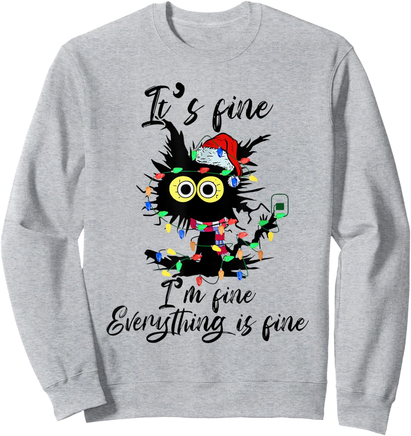 It's Fine I'm Fine Everything Is Fine Funny Cat Christmas Men Women Kids Sweatshirt - Sweatshirt | Ash