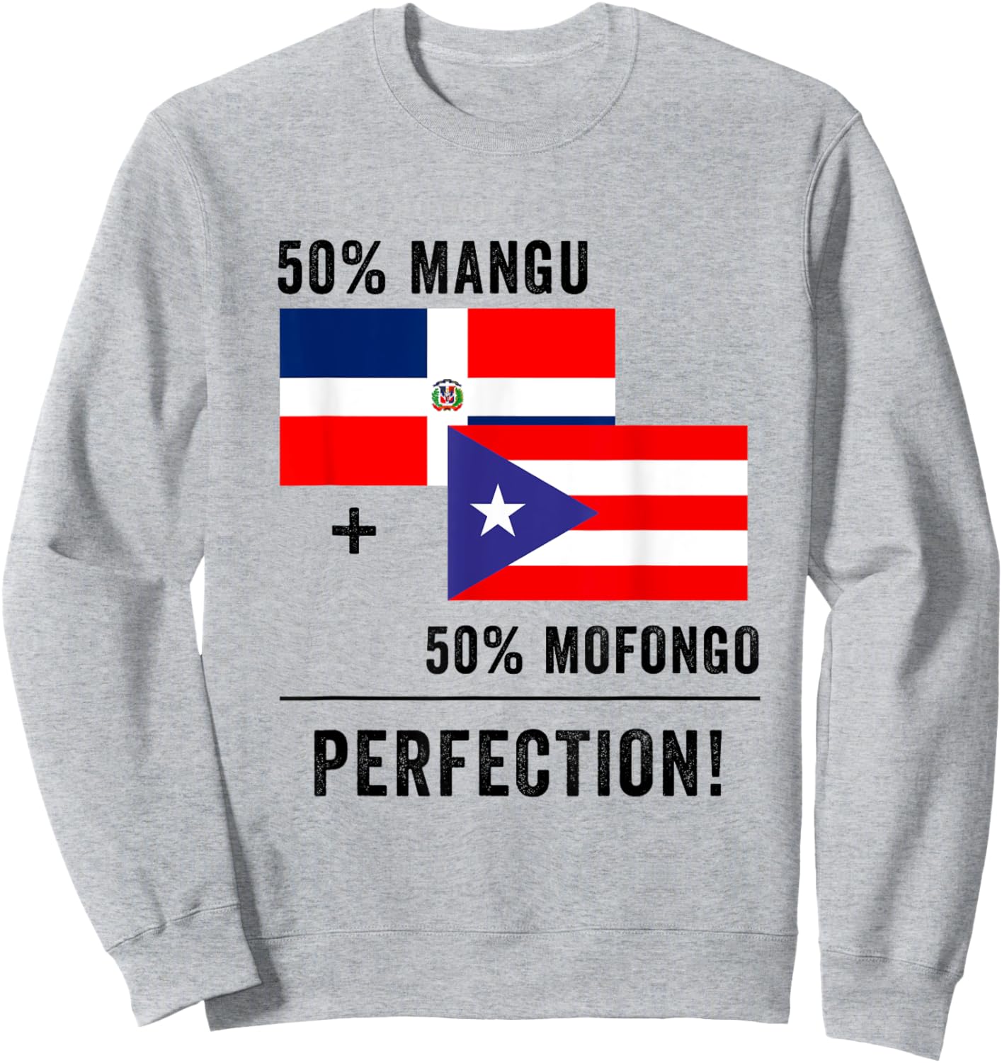 Half Puerto Rican Half Dominican Flag Boricua Domis PR RD Sweatshirt - Sweatshirt | Ash