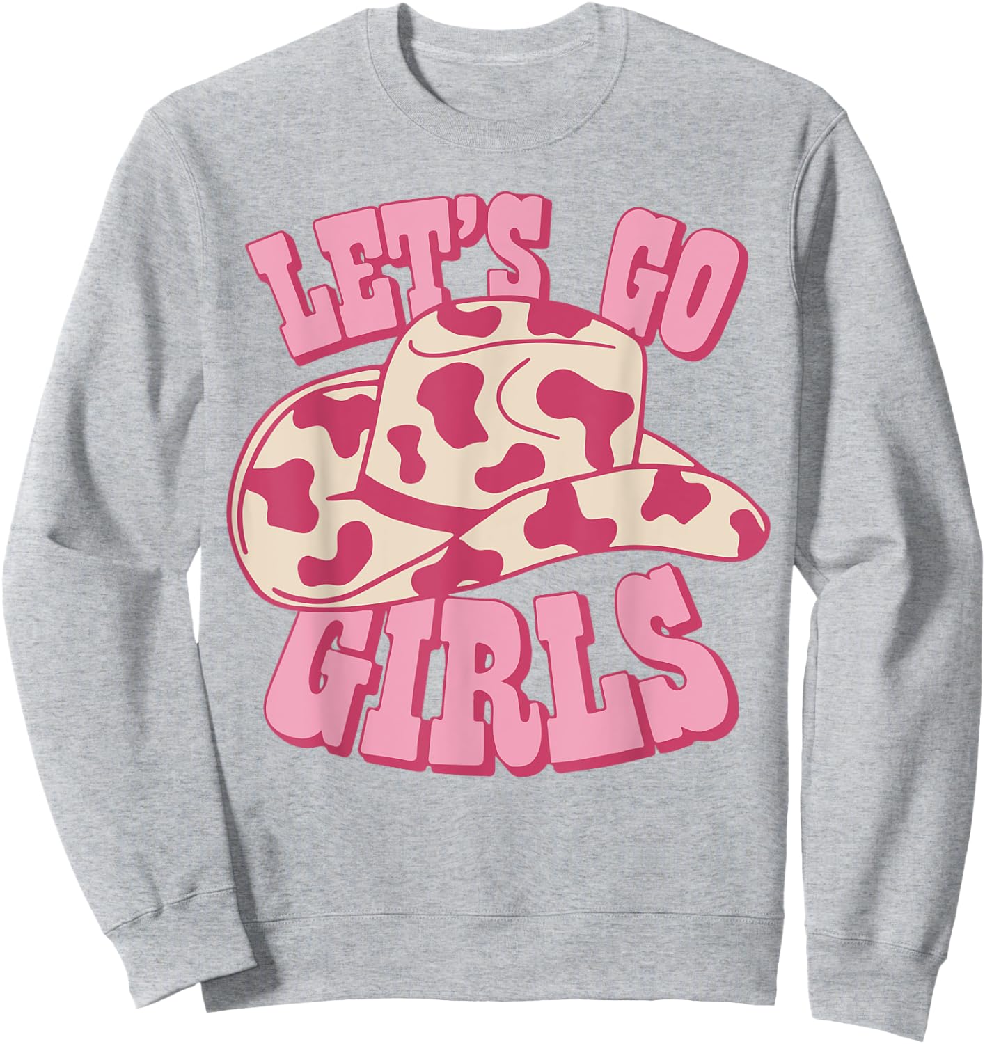 Vintage Cowboy Hat Let's Go Girls Western Pink Cowgirls Sweatshirt - Sweatshirt | Ash
