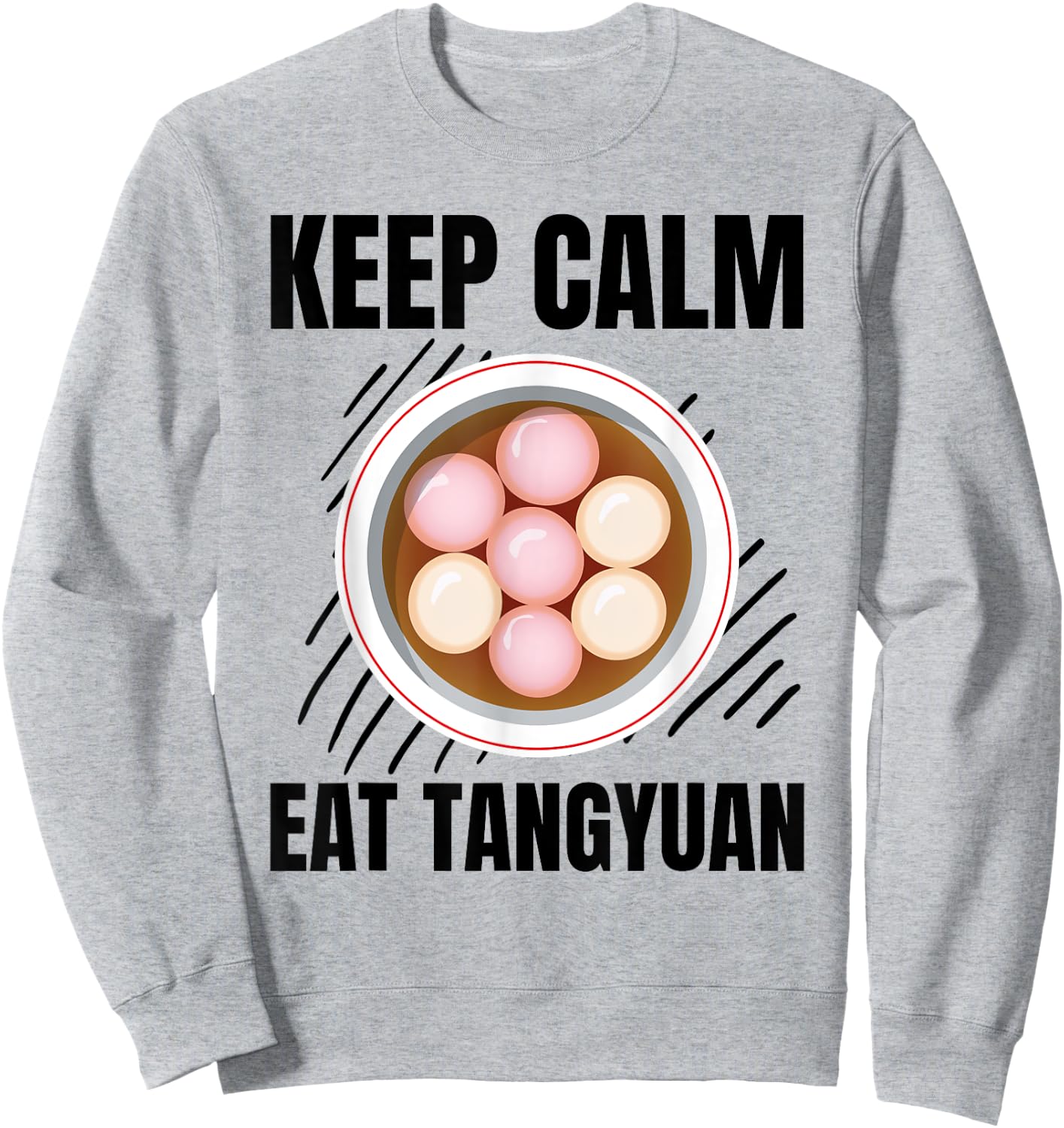 Keep Calm Eat Tangyuan Vintage Grunge Tangyuan Lover Sweatshirt - Sweatshirt | Ash