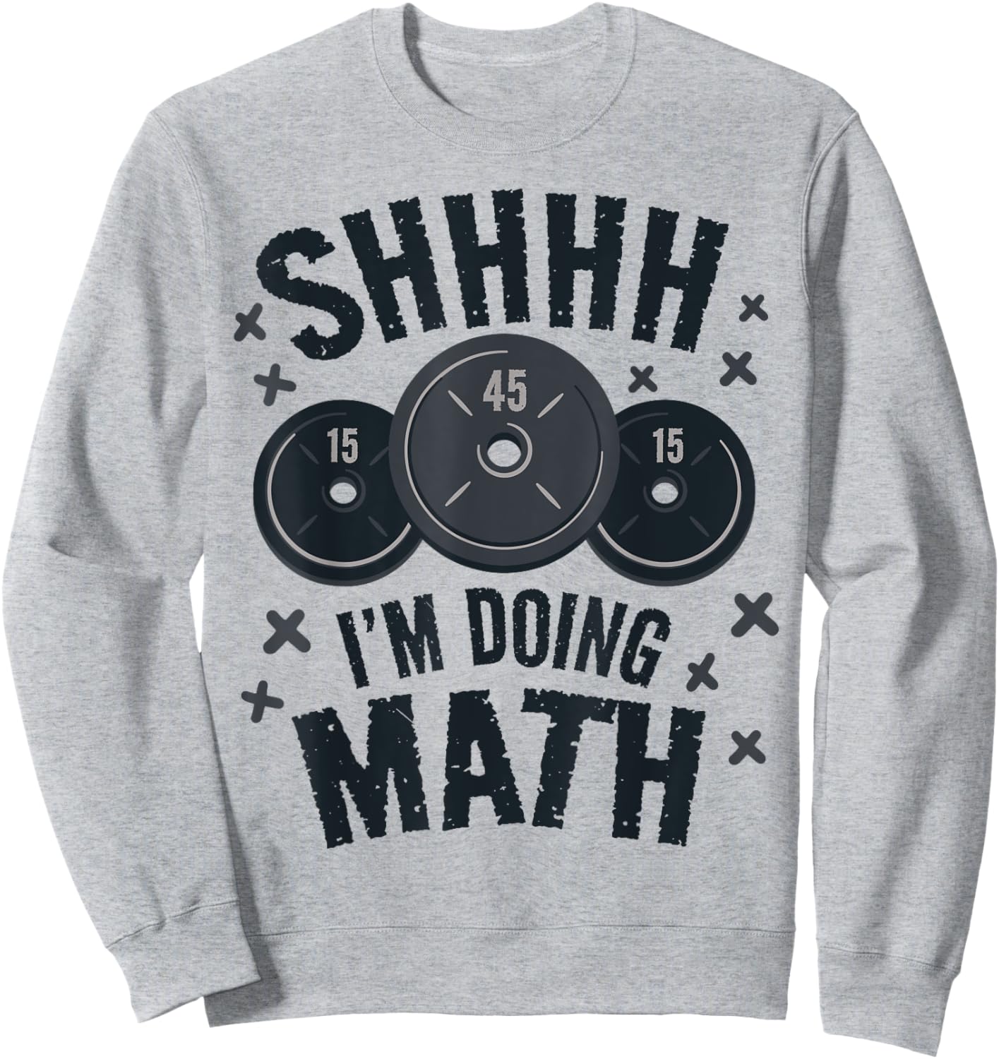 Shh I'm Doing Math Workout Shirt for Weightlifter Funny Gym Sweatshirt - Sweatshirt | Ash
