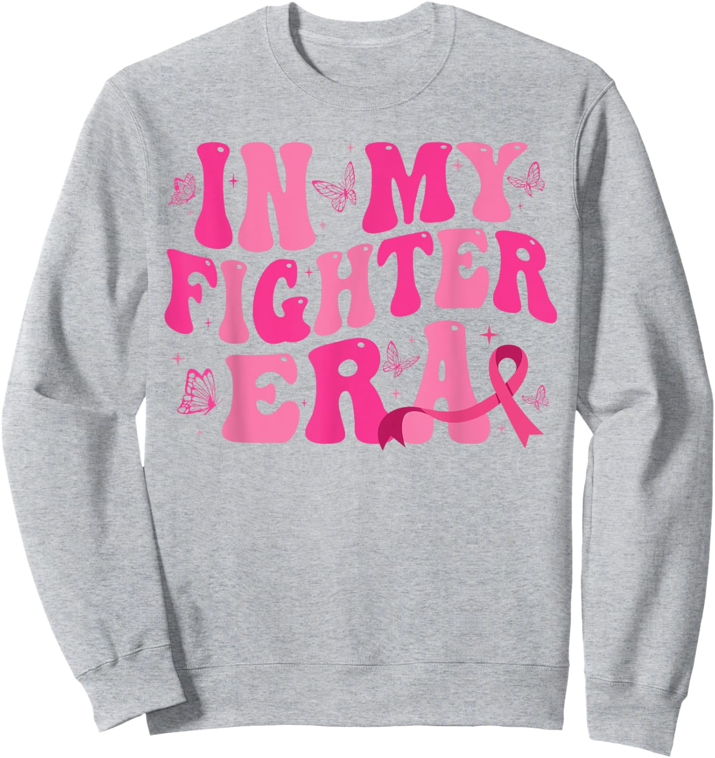 In My Fighter Era Lady Era,Breast Cancer Women Warrior pink Sweatshirt - Sweatshirt | Ash