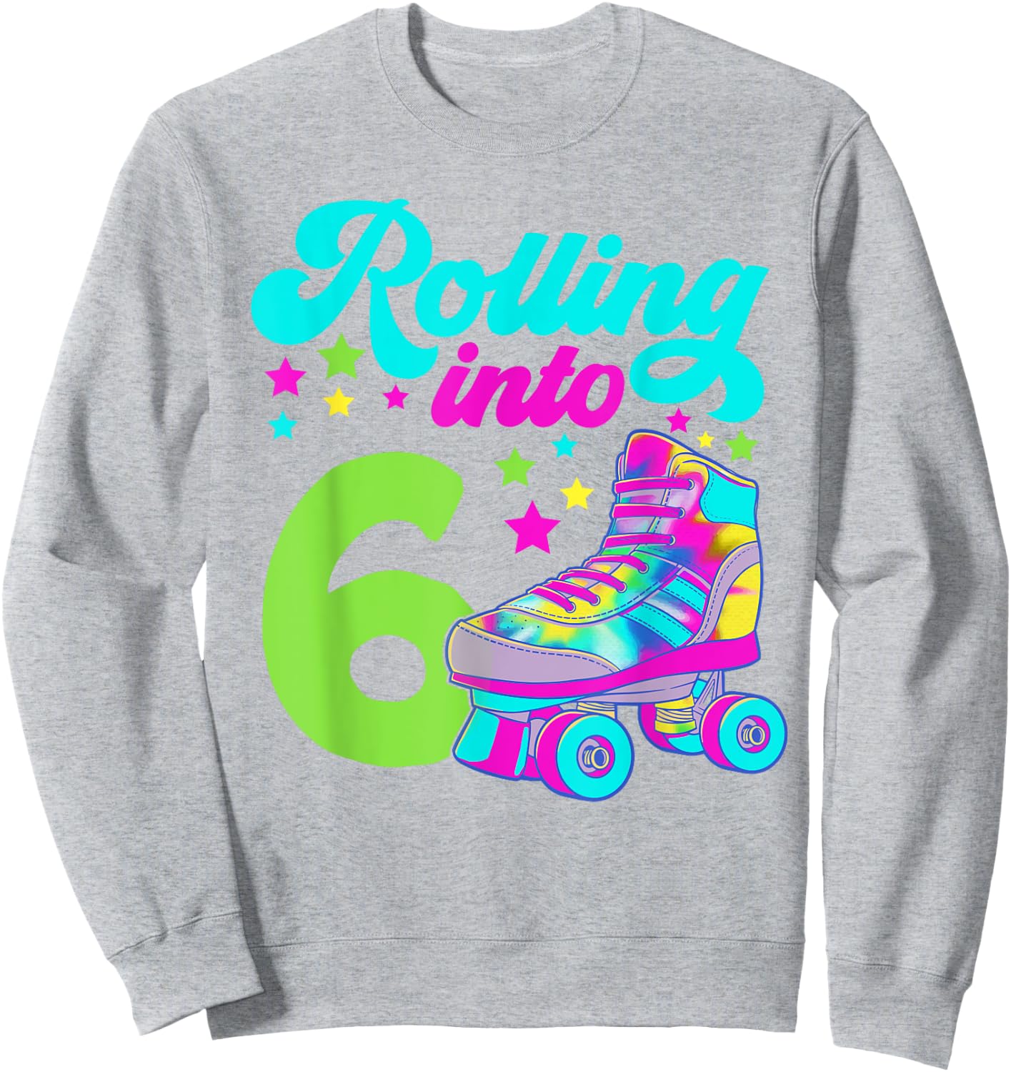 Rolling into 6 Girls 6th Birthday Roller Skates Sweatshirt - Sweatshirt | Ash
