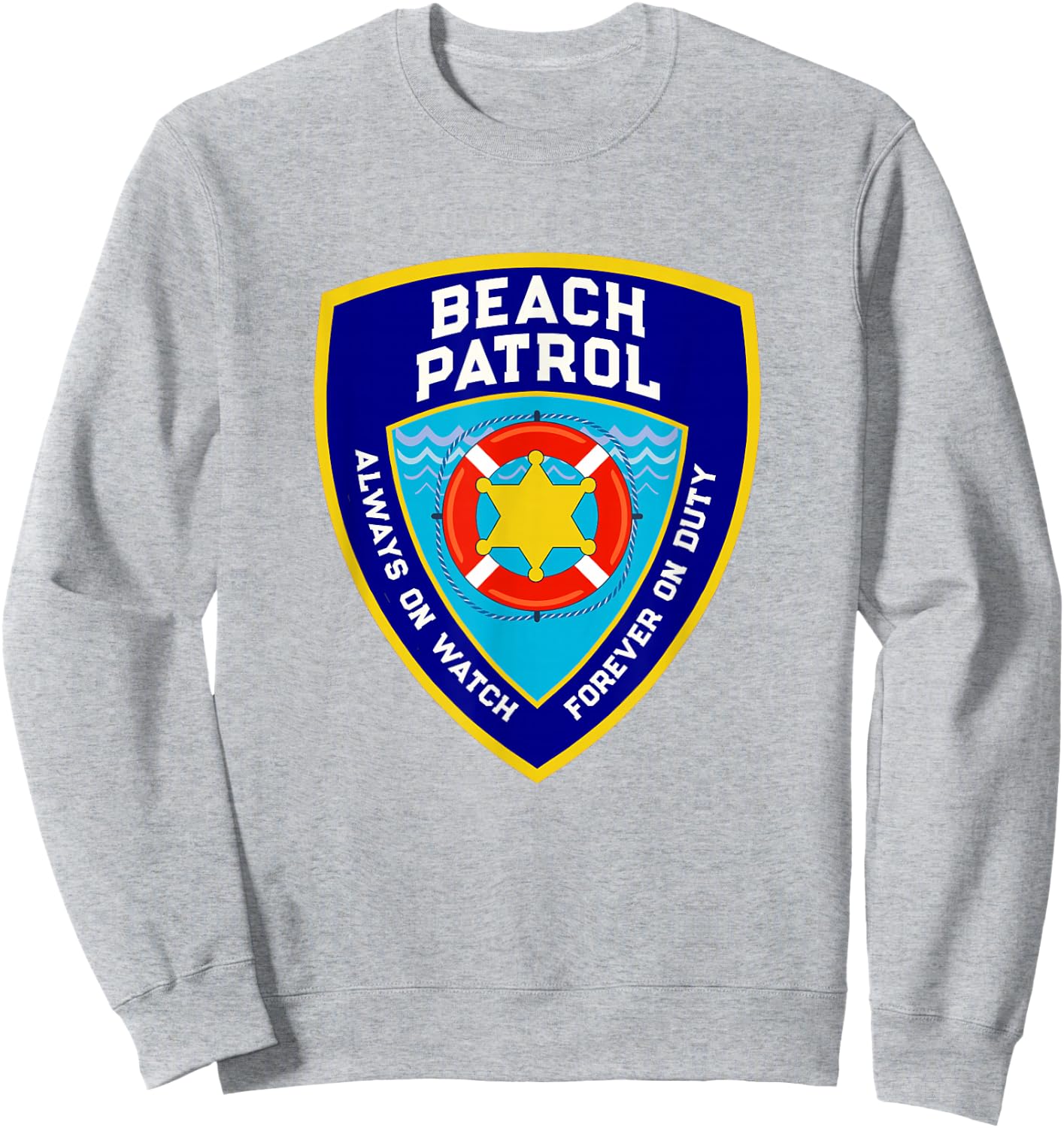 Funny Beach Patrol Life Off to Vacay Mode On Duty Lifeguards Sweatshirt - Sweatshirt | Ash