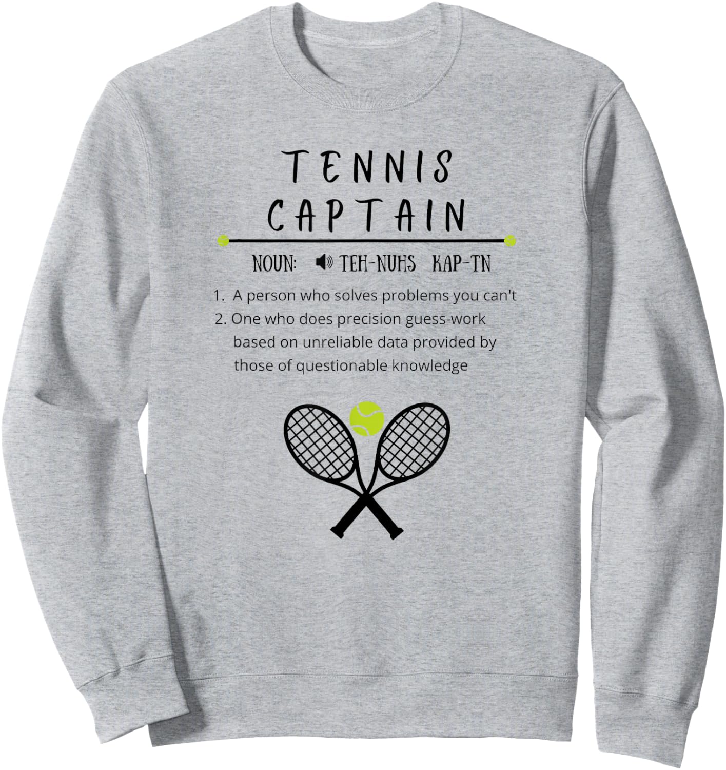 Tennis Captain, Funny, Sports, Tennis Sweatshirt - Sweatshirt | Ash