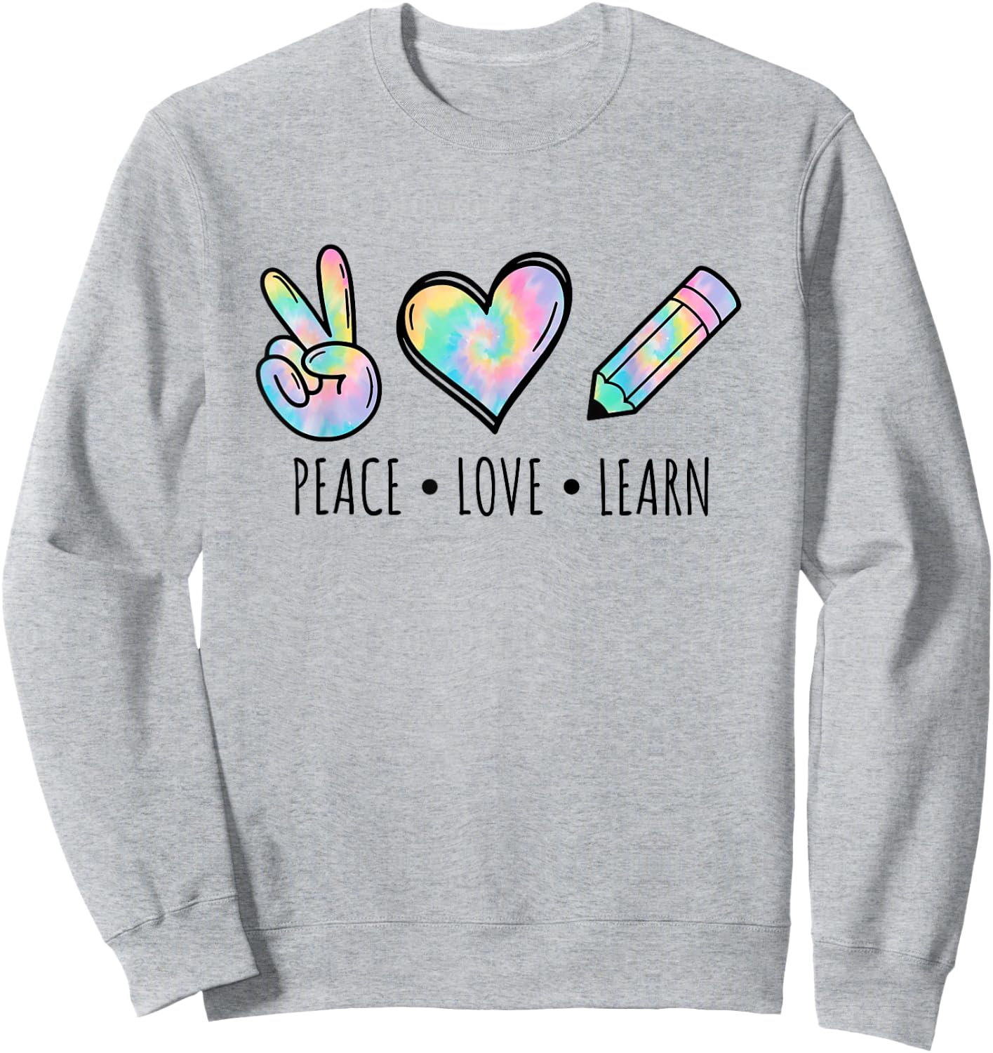 Peace Love Learn Tie Dye Teacher Kids 100th Days Of School Sweatshirt - Sweatshirt | Ash