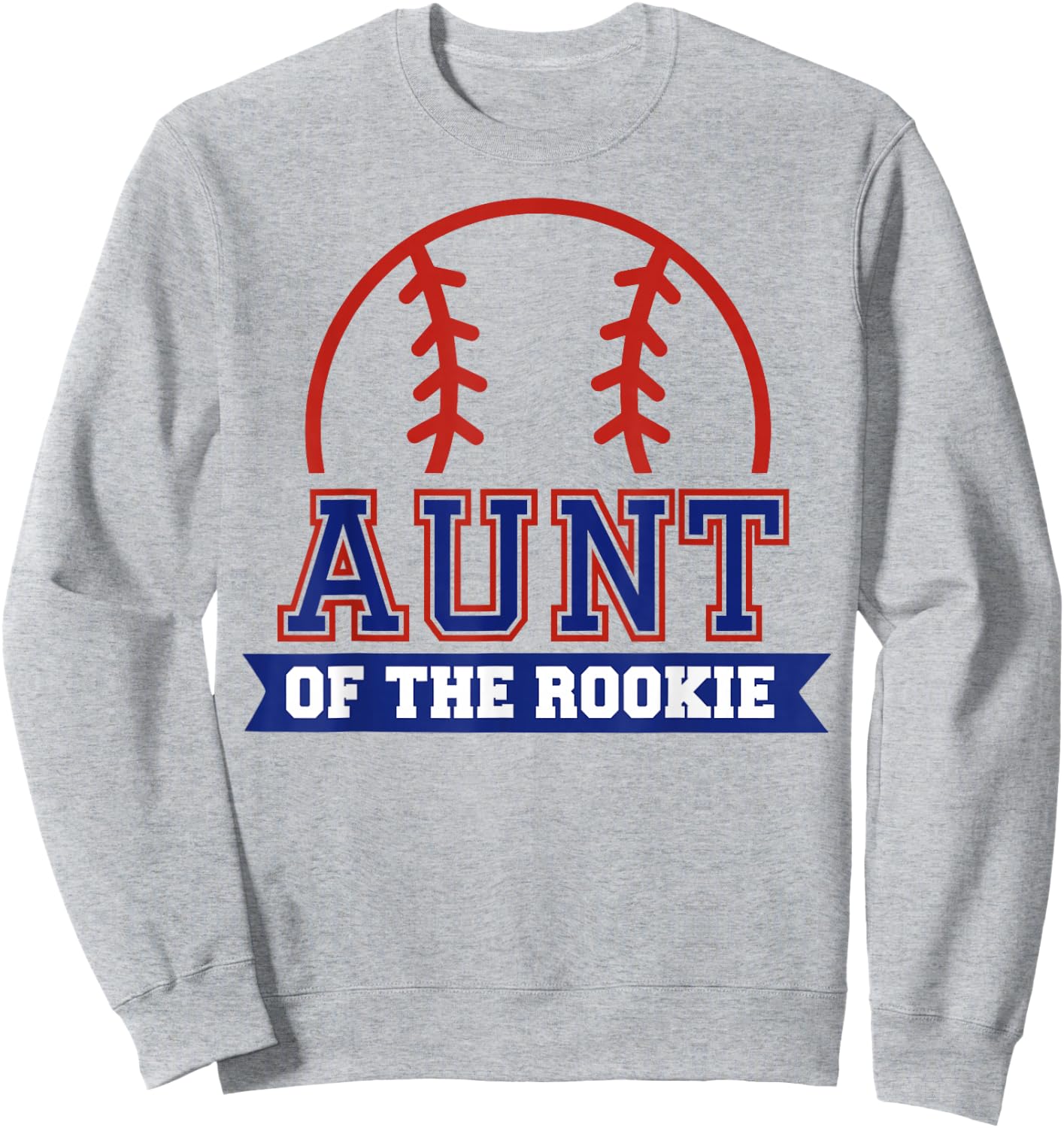 Aunt of Rookie 1st Birthday Baseball Theme Matching Party Sweatshirt - Sweatshirt | Ash