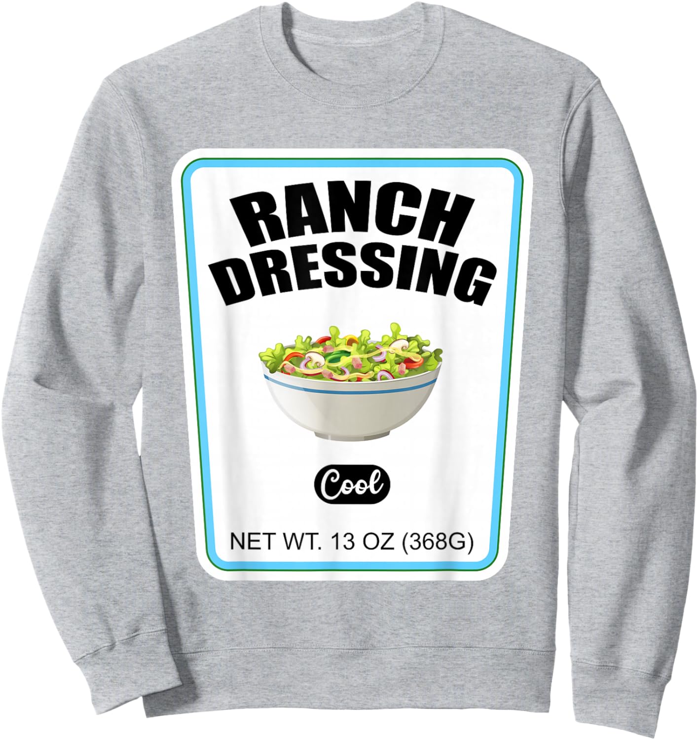 Halloween Matching Costume Ranch Dressing Bottle Label Sweatshirt - Sweatshirt | Ash