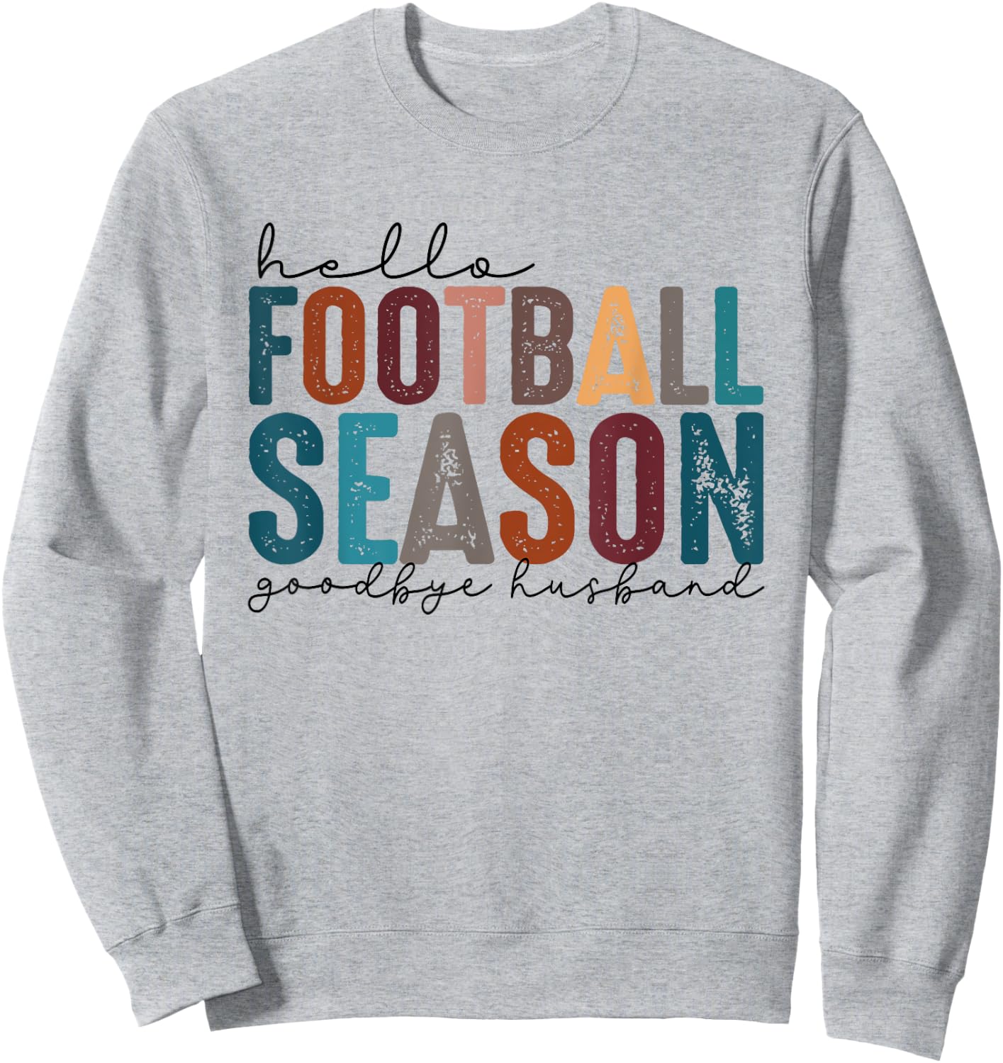 Hello Football Season Goodbye Husband Vintage Football Wife Sweatshirt - Sweatshirt | Ash