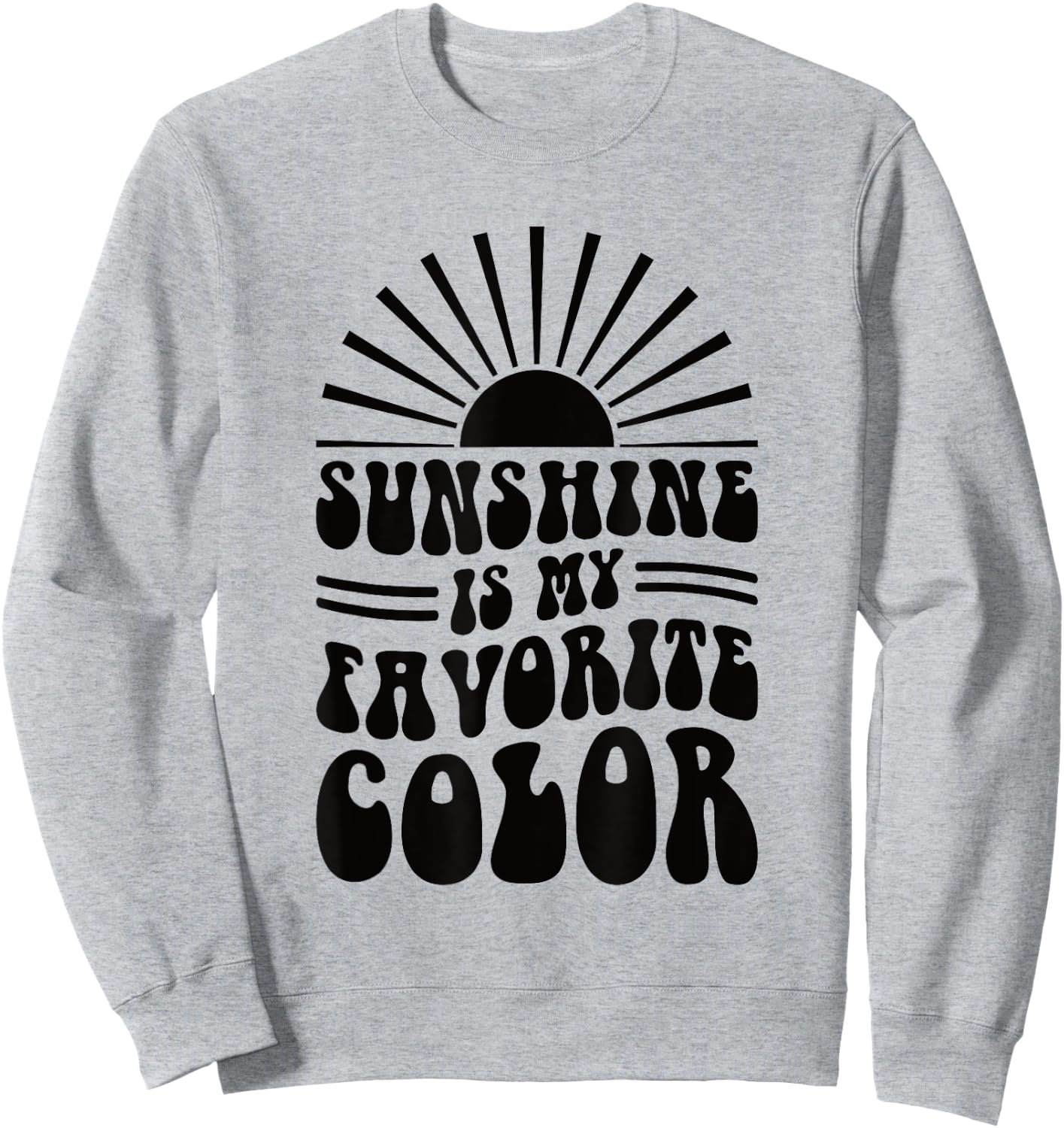 Sunshine Is My Favorite Color Women Sweatshirt - Sweatshirt | Ash