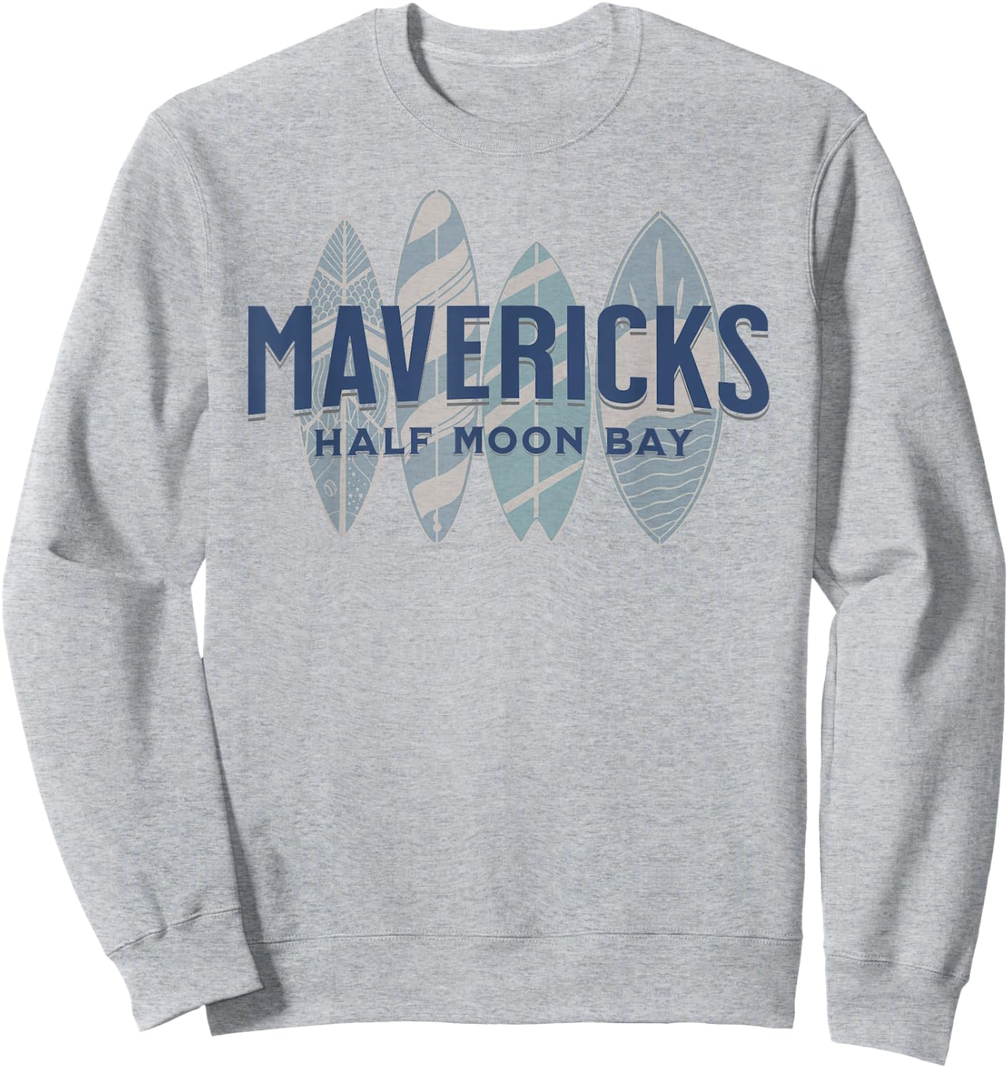 Mavericks Half Moon Bay California Big Wave Surfing Surfer Sweatshirt - Sweatshirt | Ash