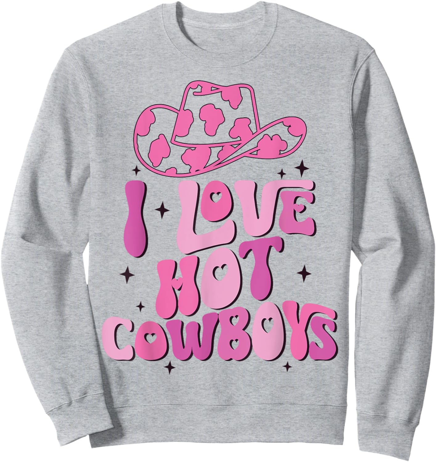 I Love Hot Cowboys I Heart Cowboys Funny Western Rodeo Sweatshirt - Sweatshirt | Ash