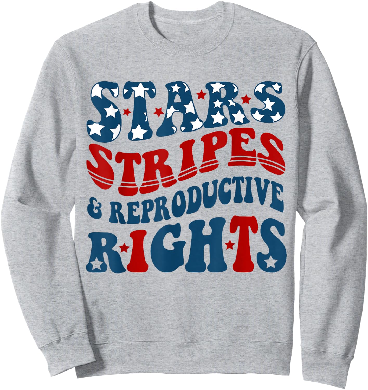 Stars Stripes Reproductive Rights America Flag Sweatshirt - Sweatshirt | Ash