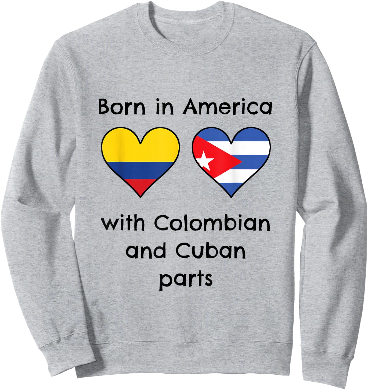 Born In America With Colombian and Cuban Parts Funny Flags Sweatshirt - Sweatshirt | Ash