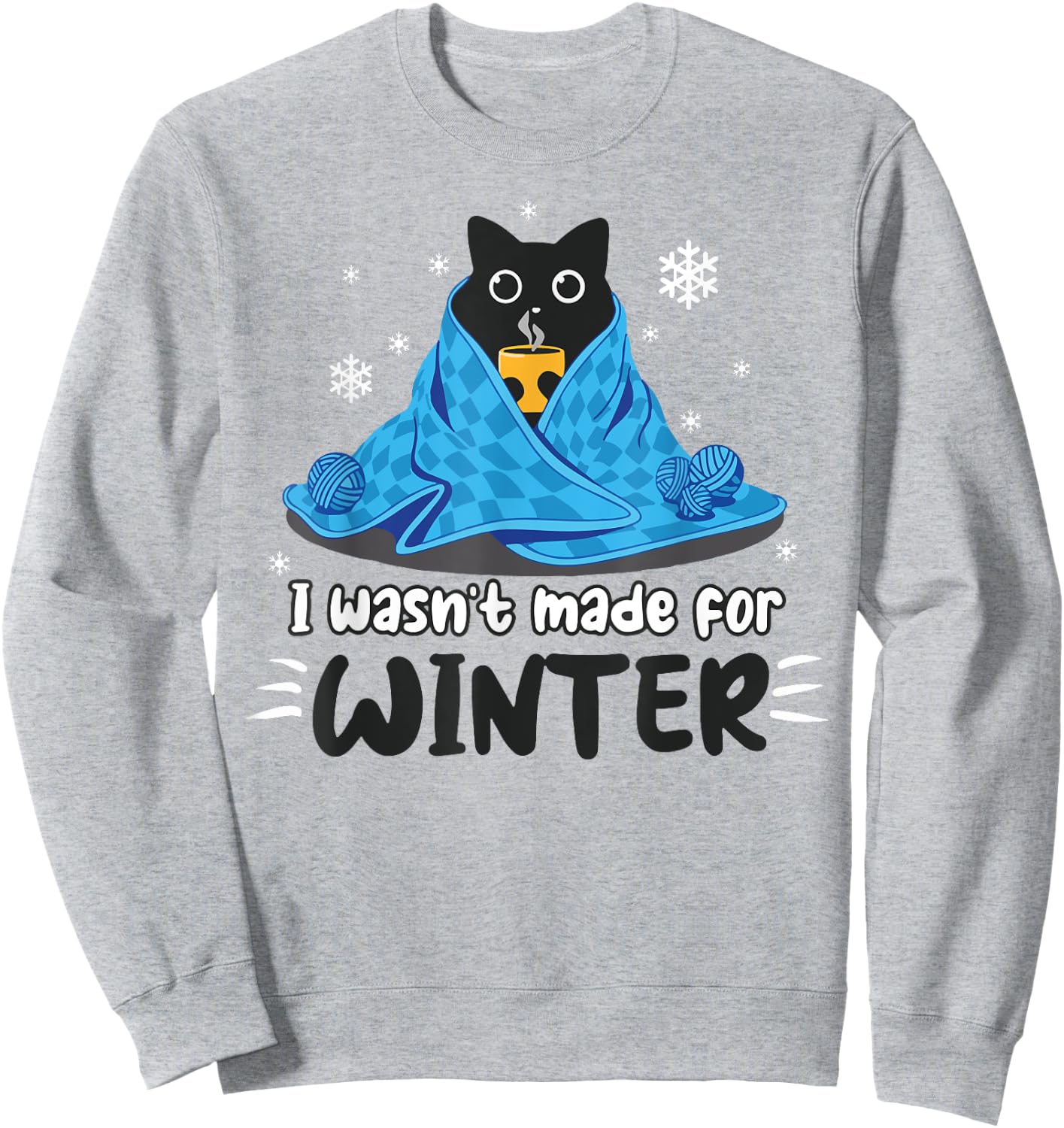 Funny I Wasn't Made For Winter - Cute Cat Coffee Animals Men Women Sweatshirt - Sweatshirt | Ash