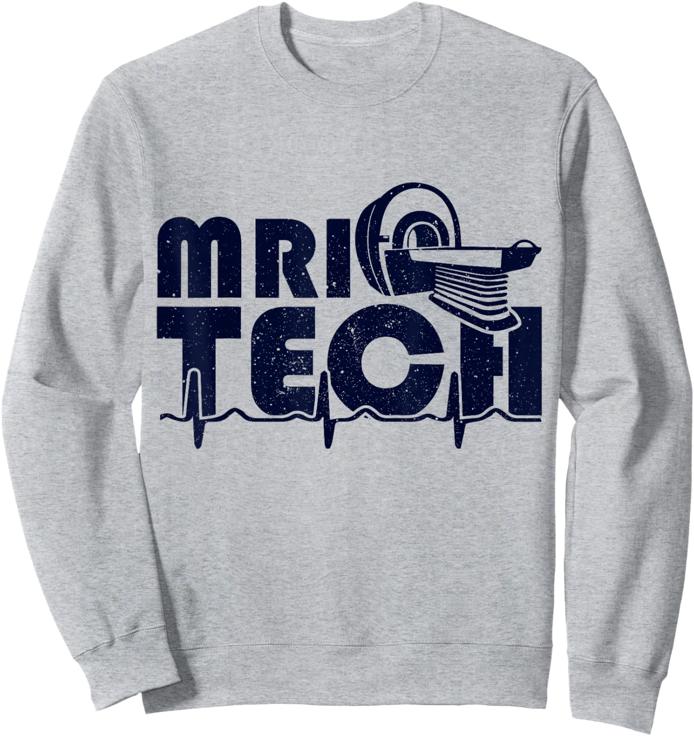 Mri Tech, MRI Tech and Radiology Technologist Sweatshirt - Sweatshirt | Ash