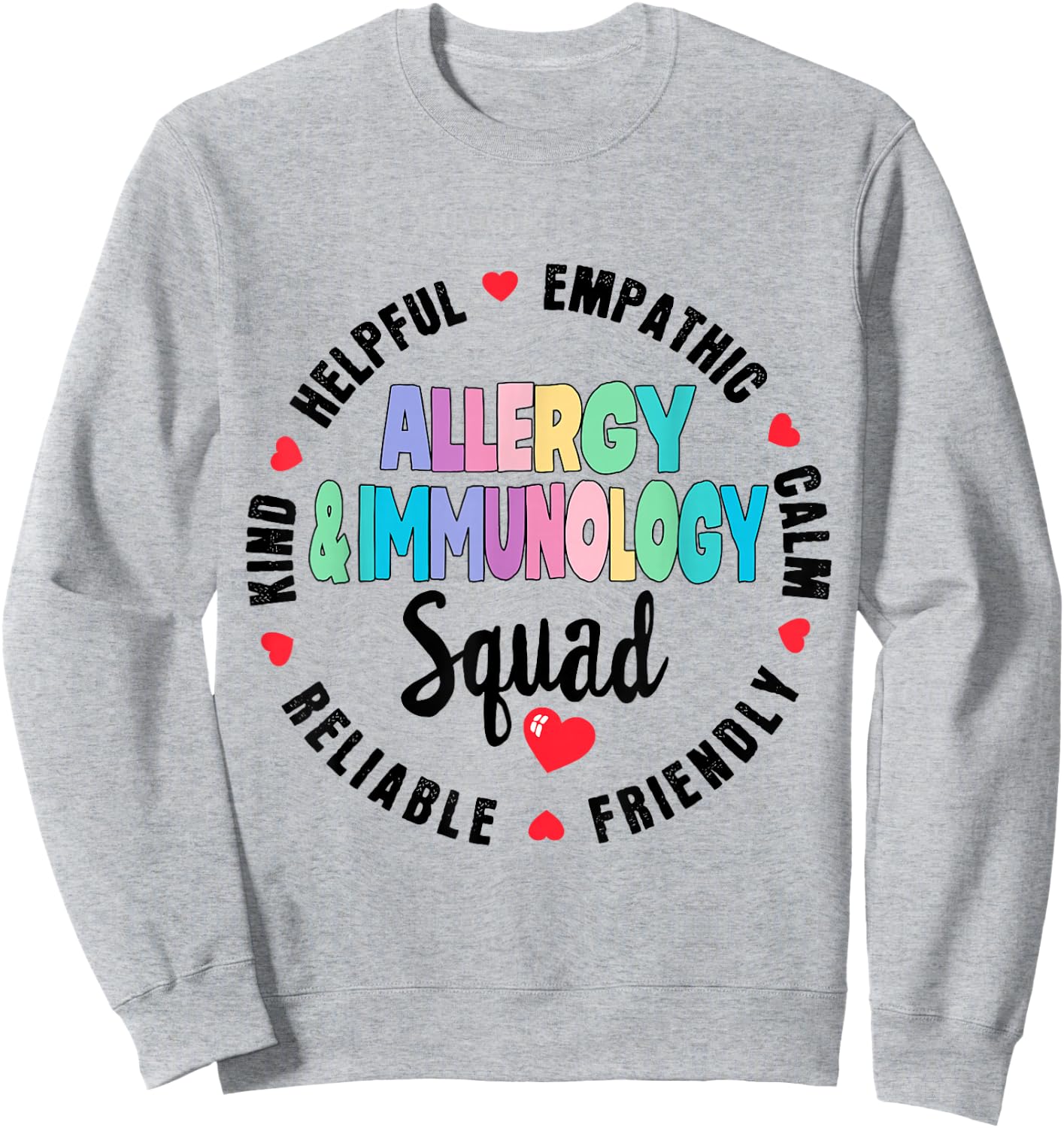 Allergy and Immunology Squad Nurse Team Registered Nursing Sweatshirt - Sweatshirt | Ash