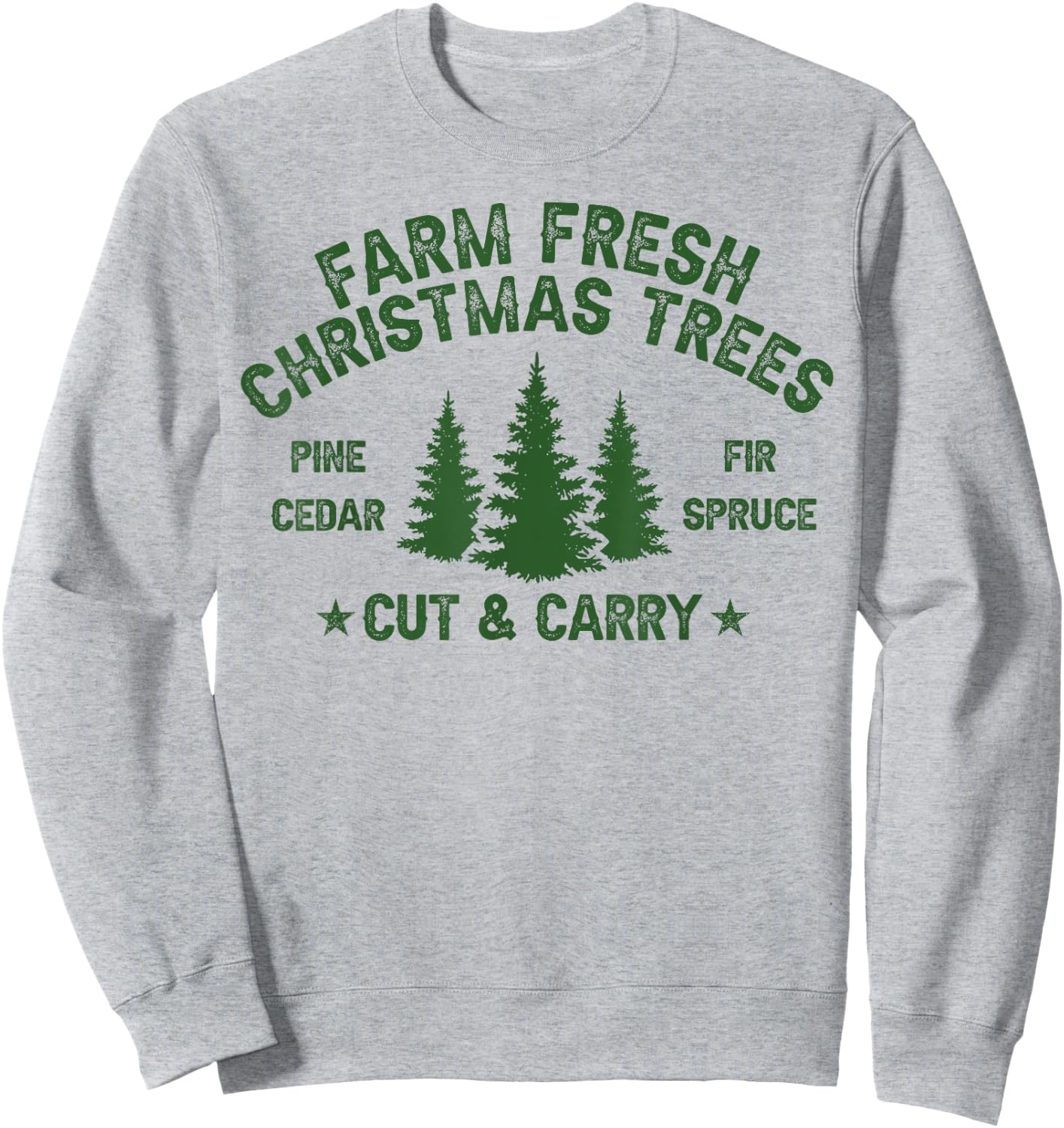 Farm Fresh Christmas Trees Sweatshirt - Sweatshirt | Ash