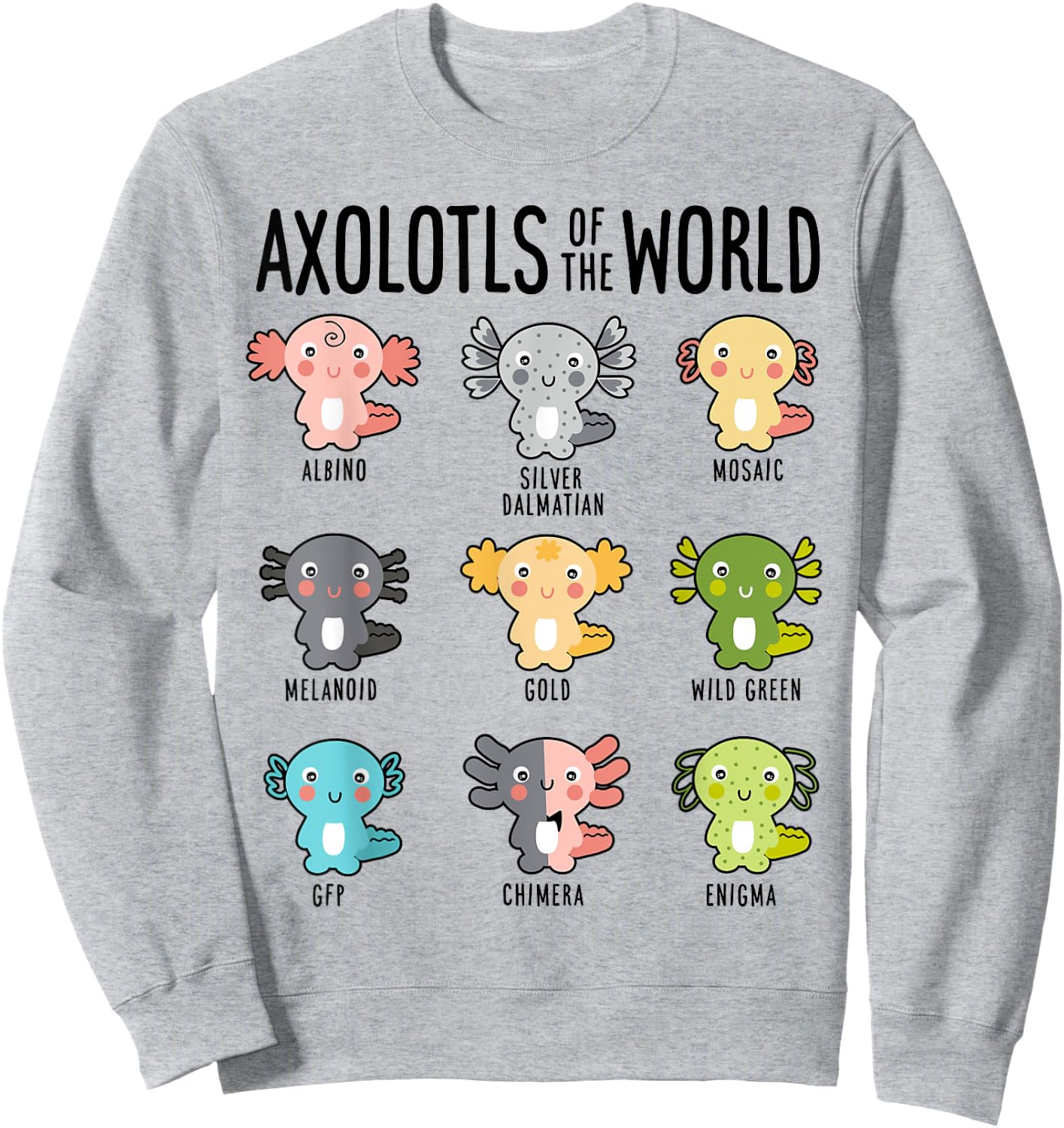 Axolotls Of The World Axolotl Amphibian Animal Lovers Kawaii Sweatshirt - Sweatshirt | Ash