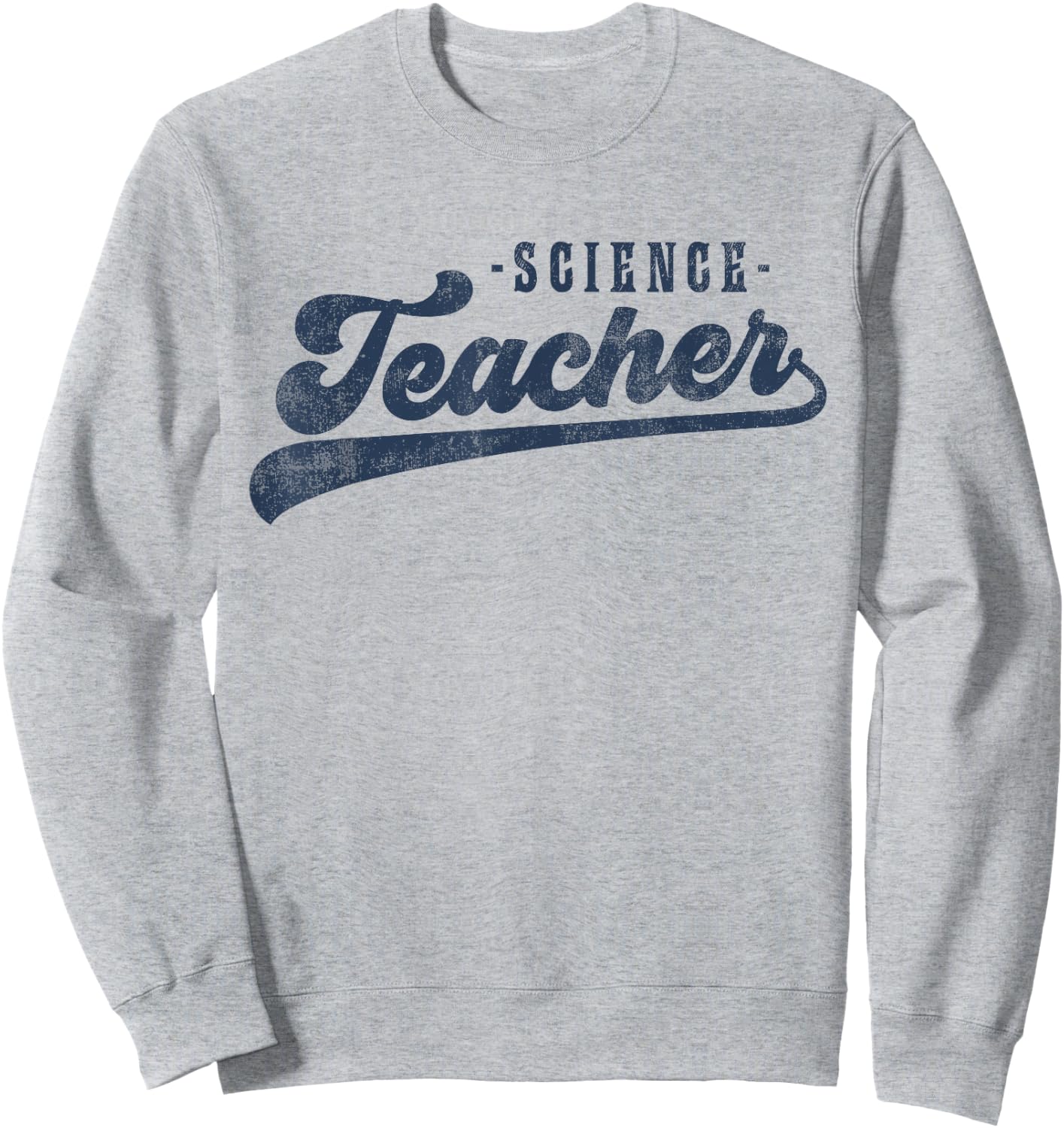 Science Teacher Men Women Vintage Graphic Science Teacher Sweatshirt - Sweatshirt | Ash