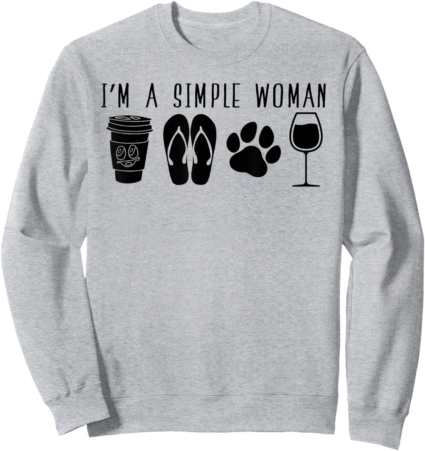 I'm A Simple Woman Wine Flip Flops Dog Paw Girl Humor Sweatshirt - Sweatshirt | Ash