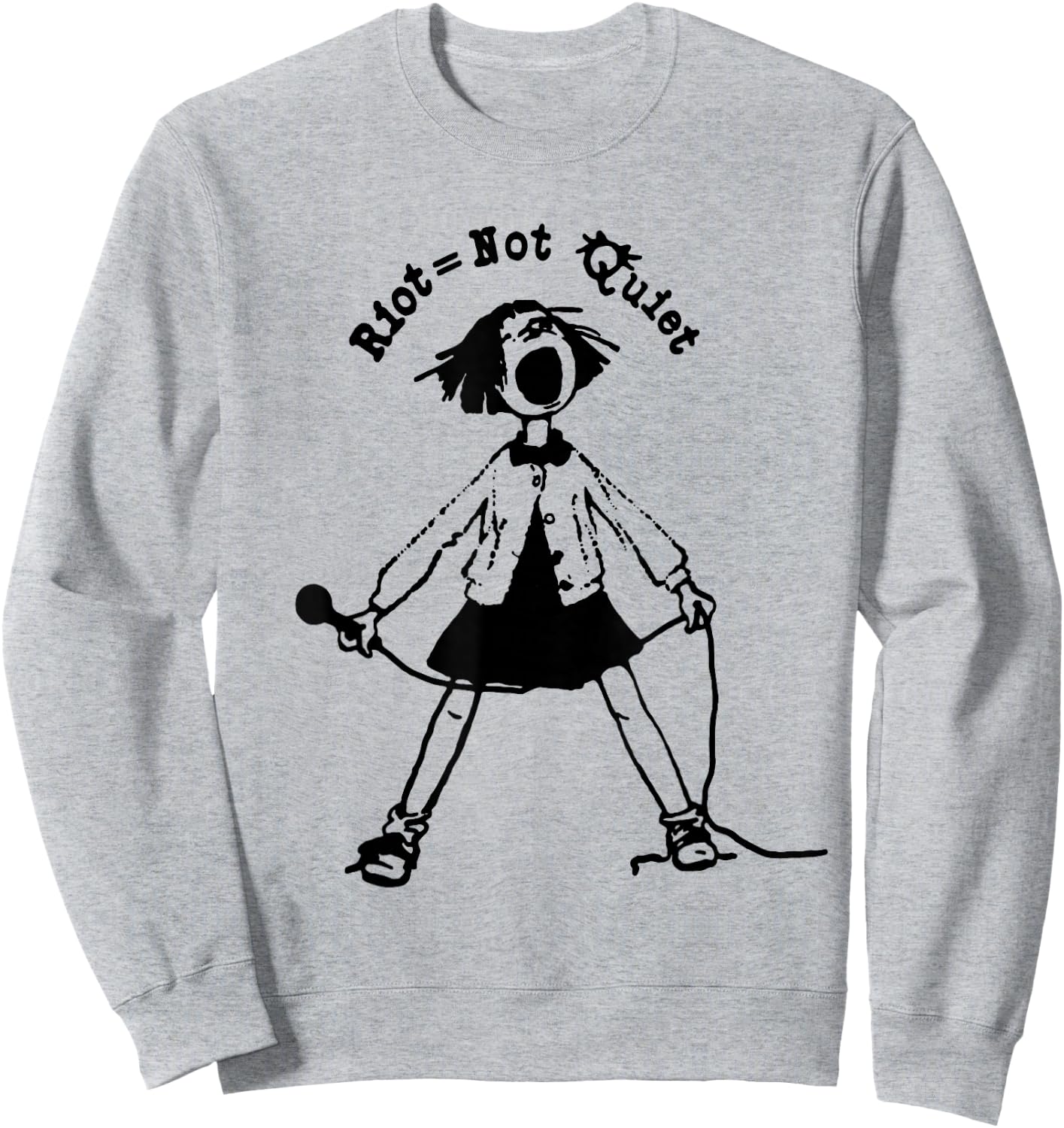 Riot Grrrl | Riot Not Quite | Riot Not Die Sweatshirt - Sweatshirt | Ash