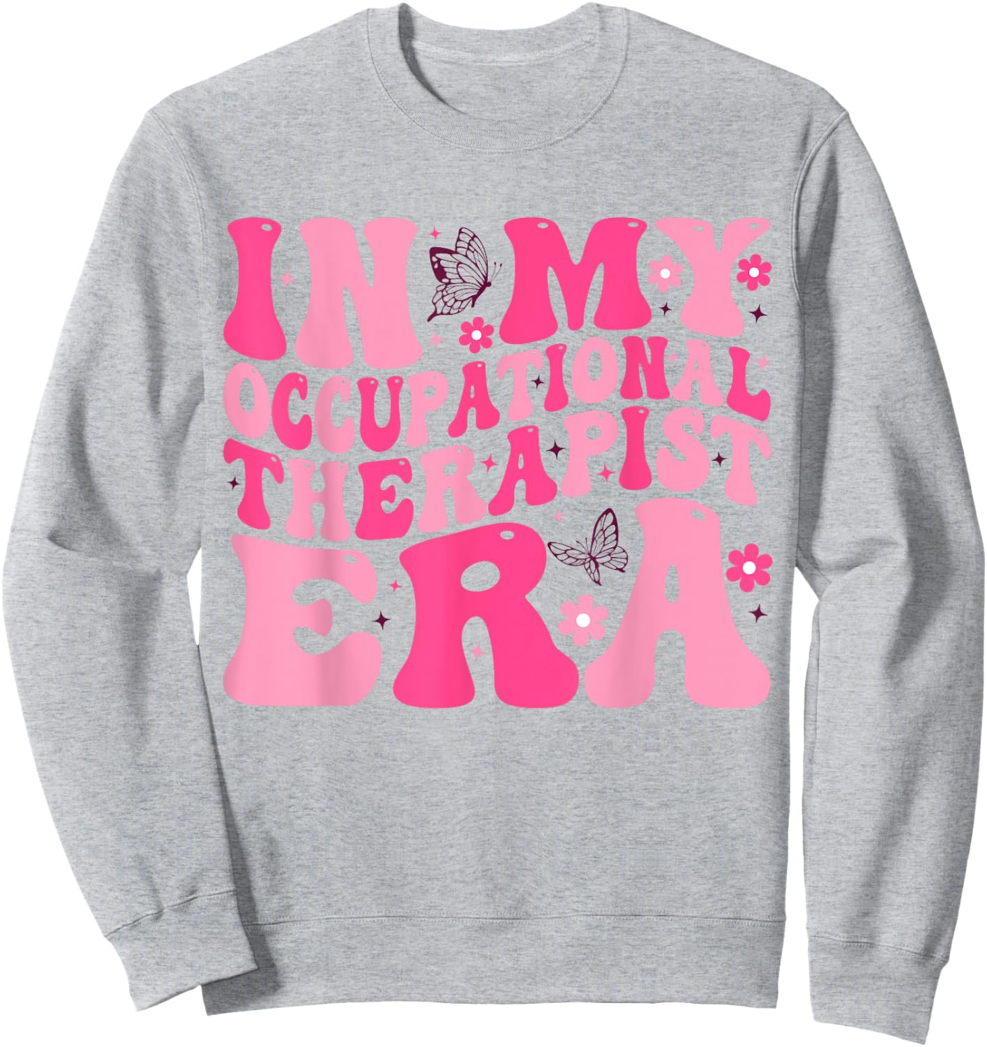 In My Occupational Therapist Era Cute OT Therapist Sweatshirt - Sweatshirt | Ash